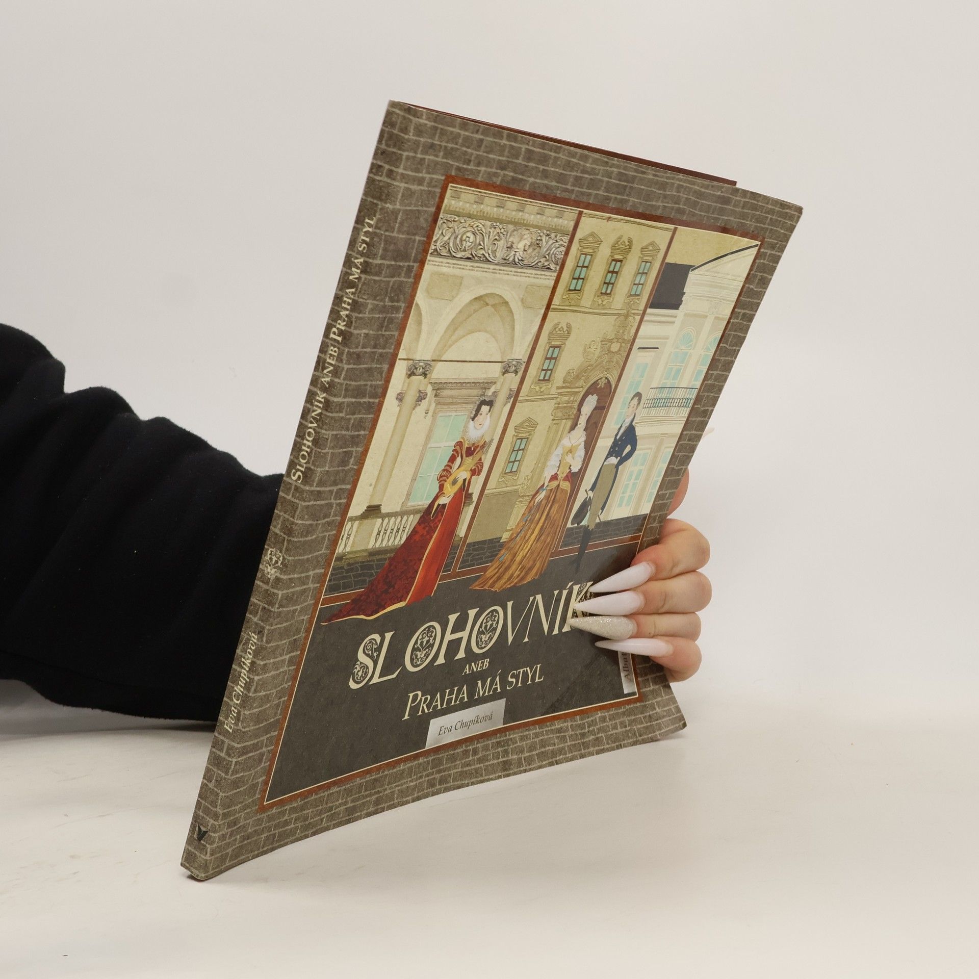 Eva Chupíková Slohovník, aneb, Praha má styl