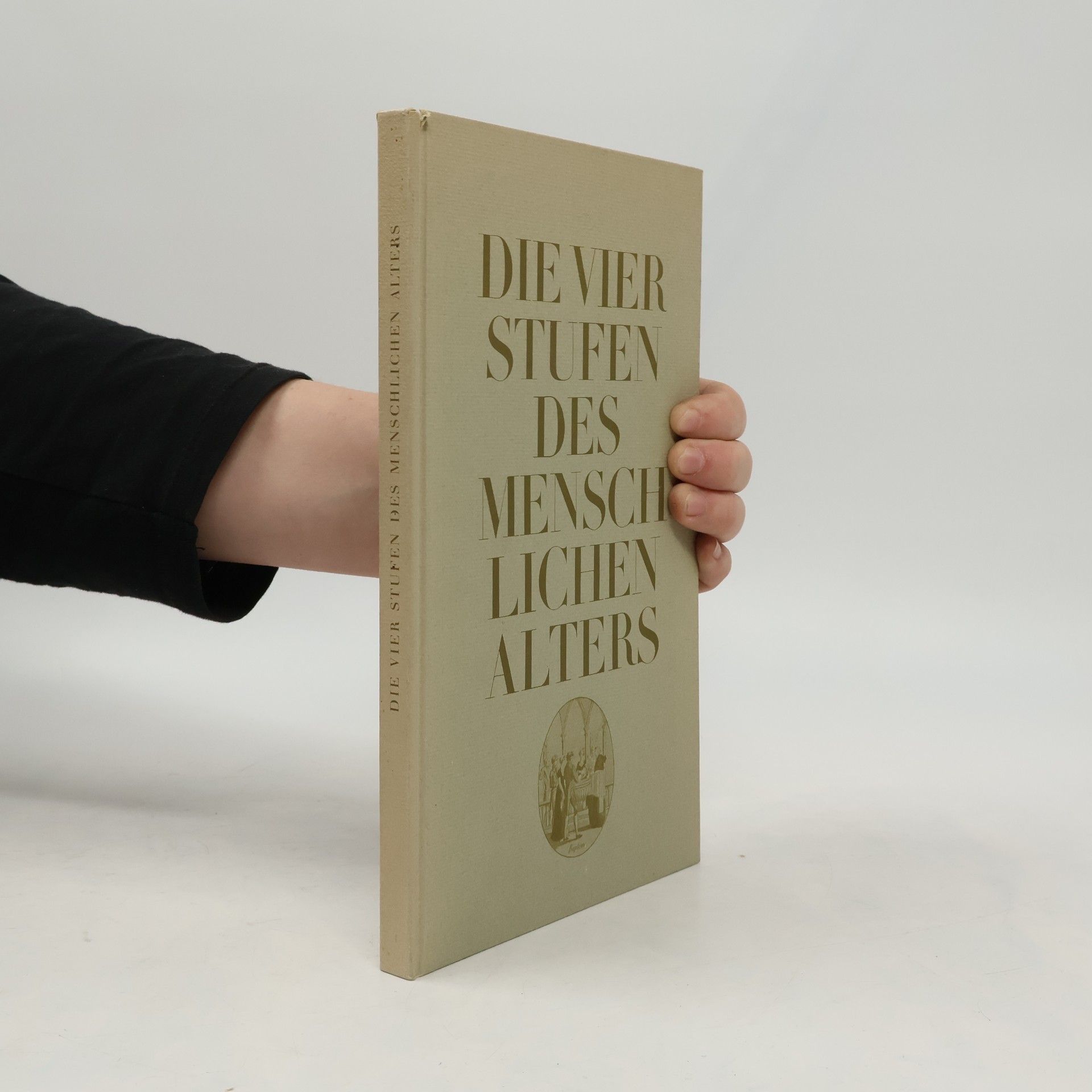 Various authors Die vier Stufen des menschlichen Alters