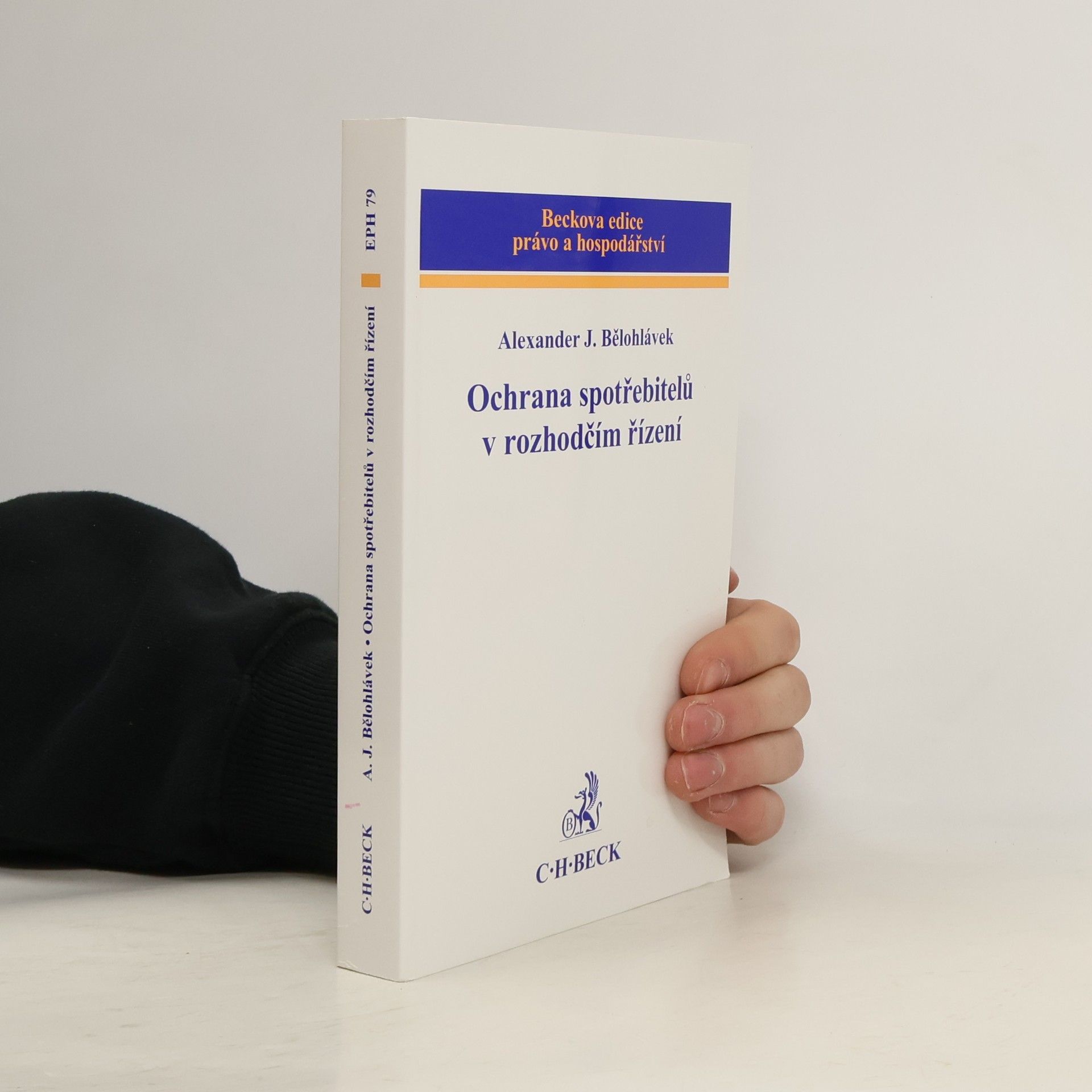 Alexander J. Bělohlávek Ochrana spotřebitelů v rozhodčím řízení