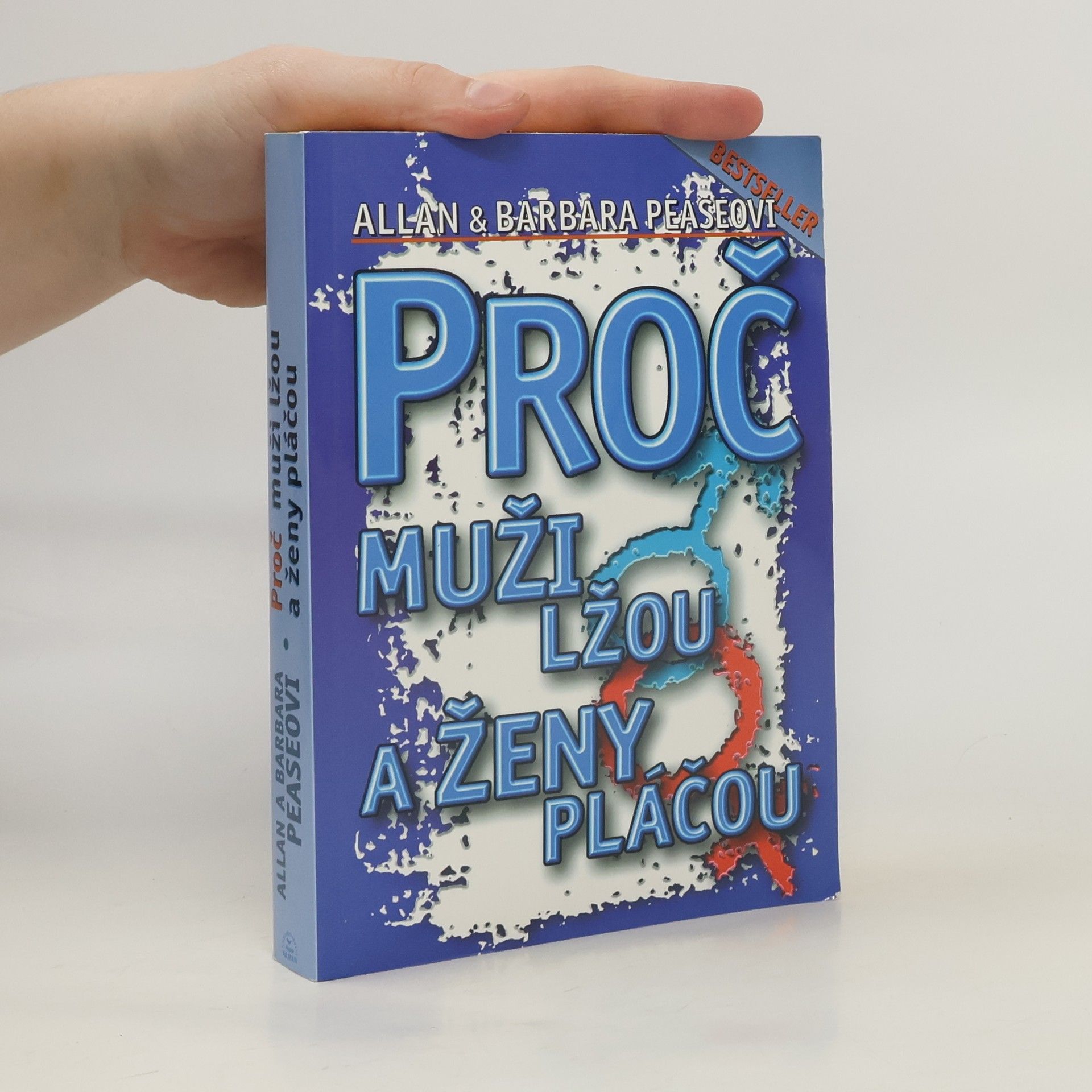 Allan Pease Proč muži lžou a ženy pláčou