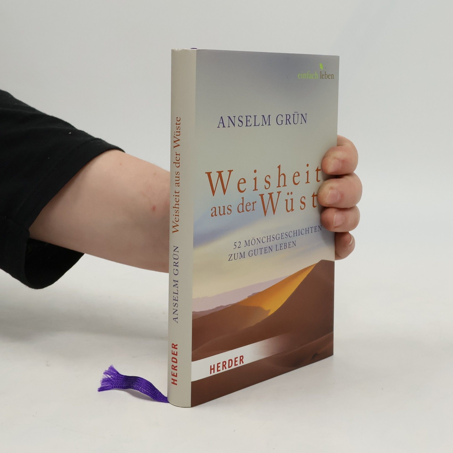 Anselm Grün Einfach Leben: Weisheit aus der Wüste