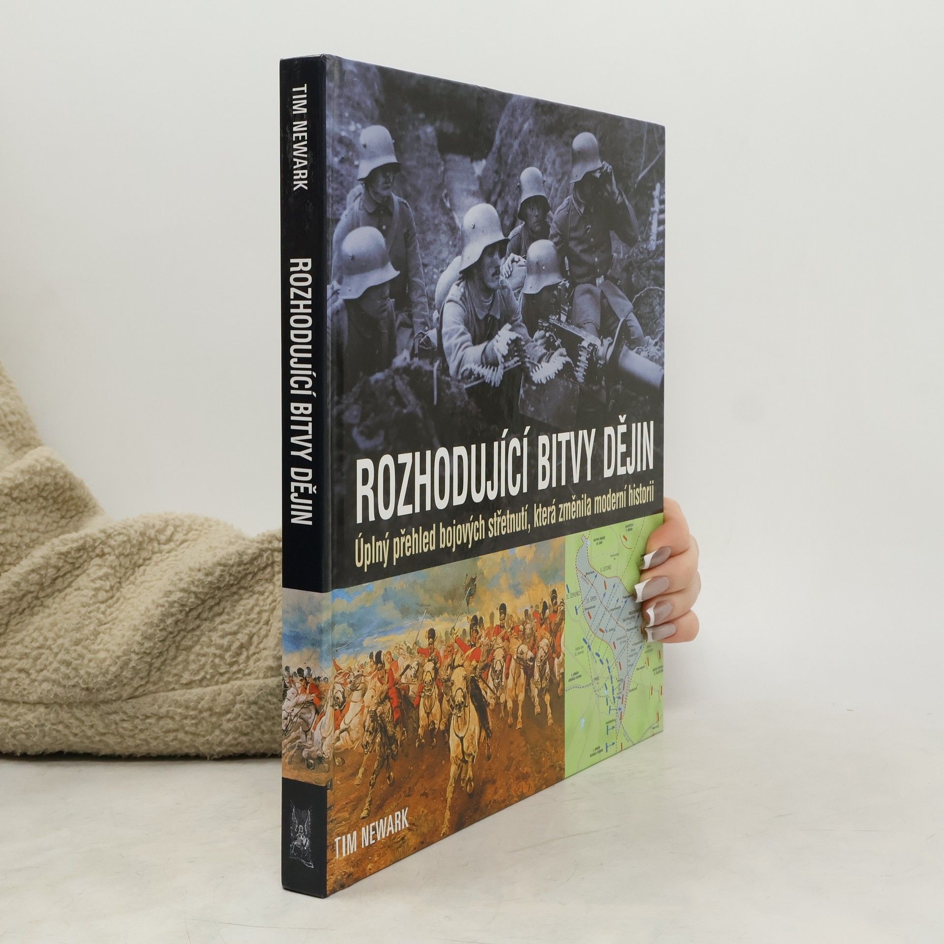 Tim Newark Rozhodující bitvy dějin