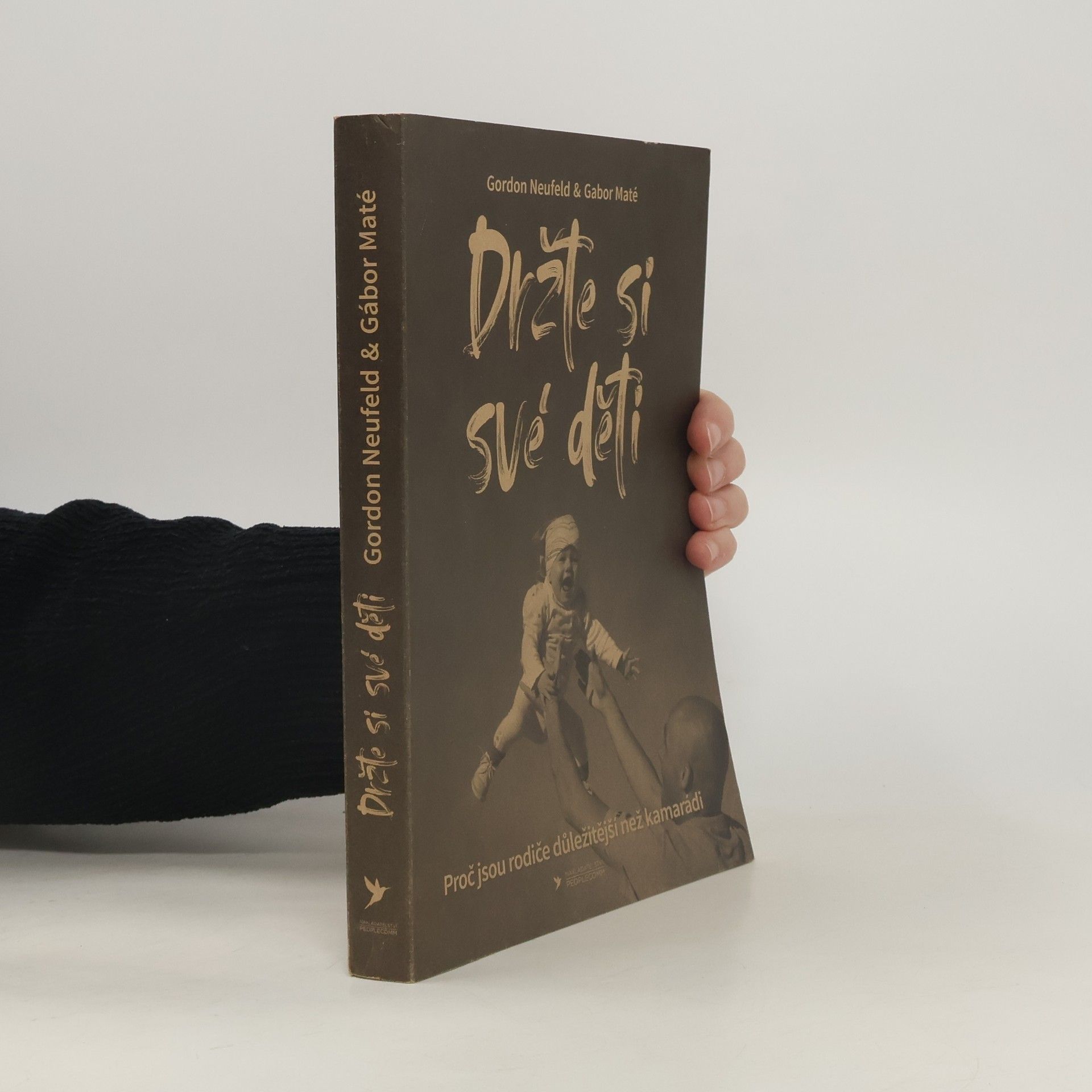 Gordon Neufeld Držte si své děti