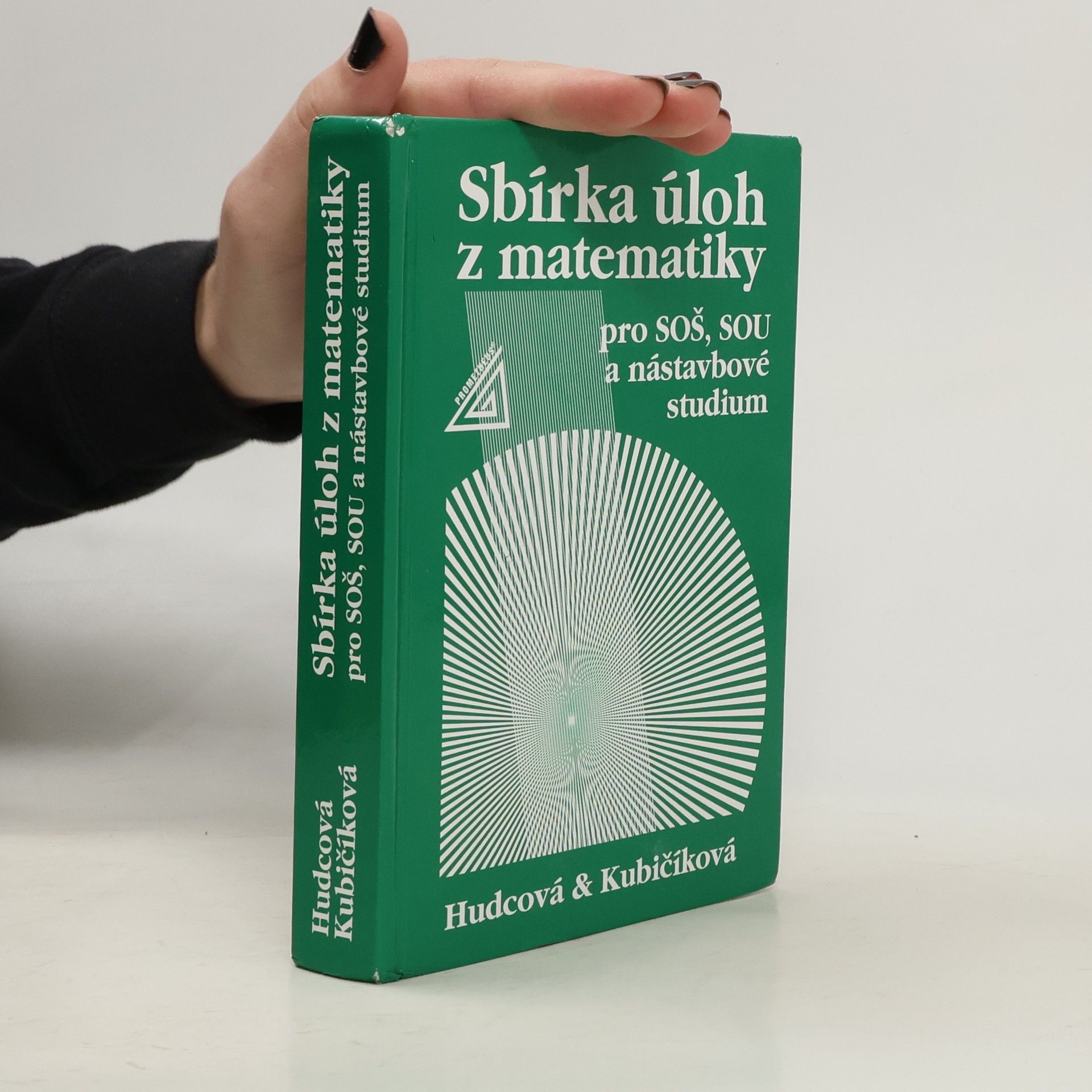 Milada Hudcová Sbírka úloh z matematiky pro SOŠ, SOU a nástavbové studium