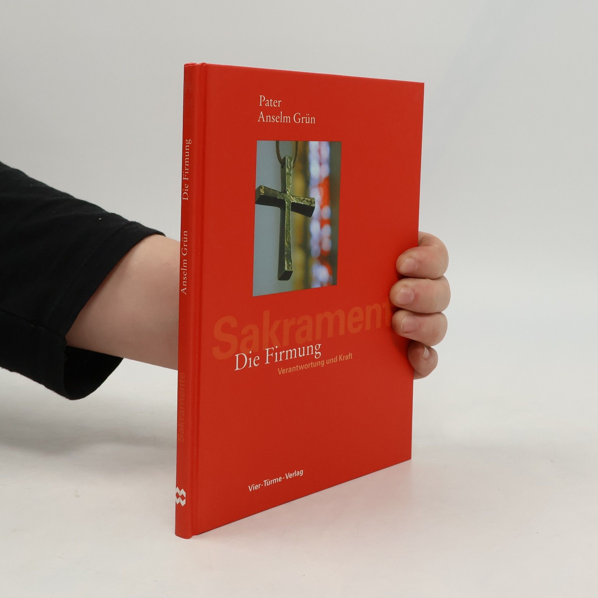 Anselm Grün Die Firmung