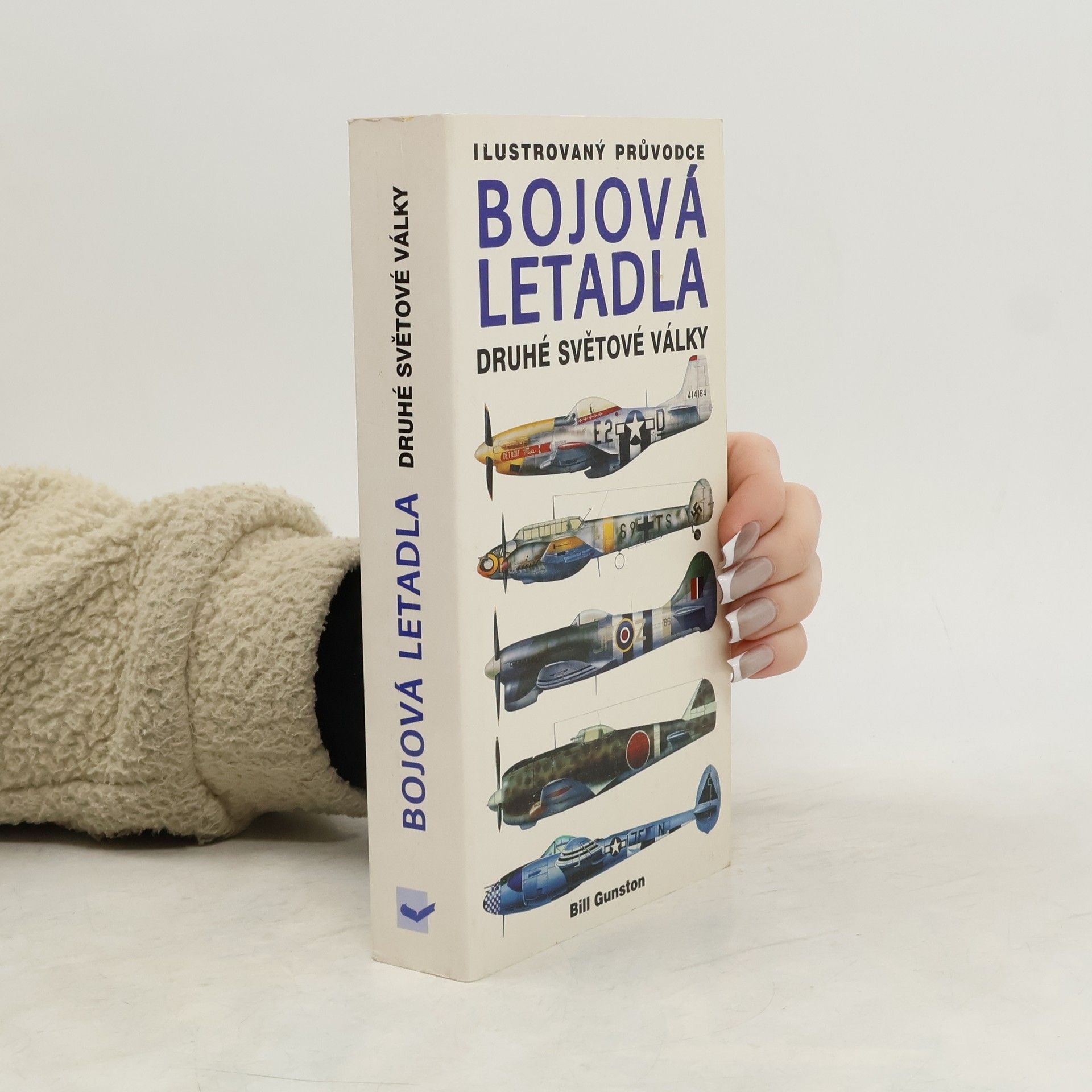 Bill Gunston Bojová letadla druhé světové války