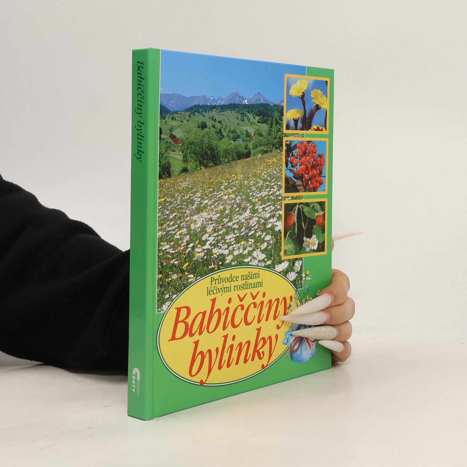 Aurélia Dugas Babiččiny bylinky: Průvodce našimi léčivými rostlinami