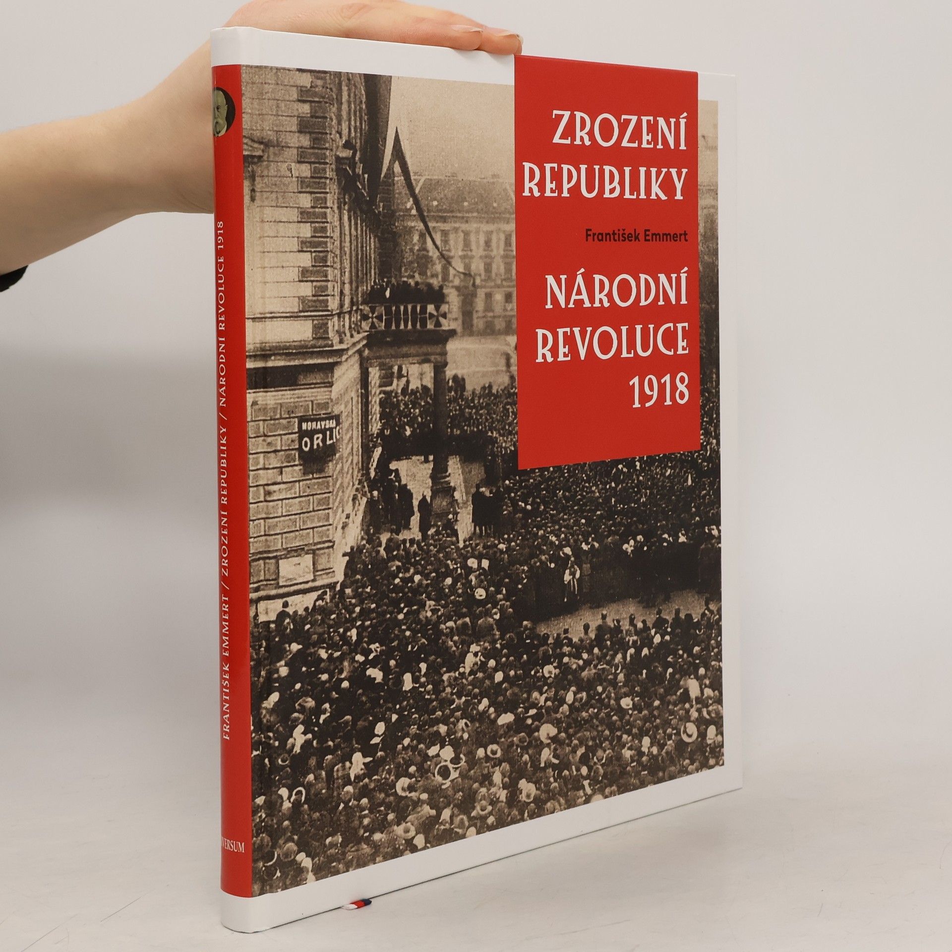 Zrození republiky : národní revoluce 1918