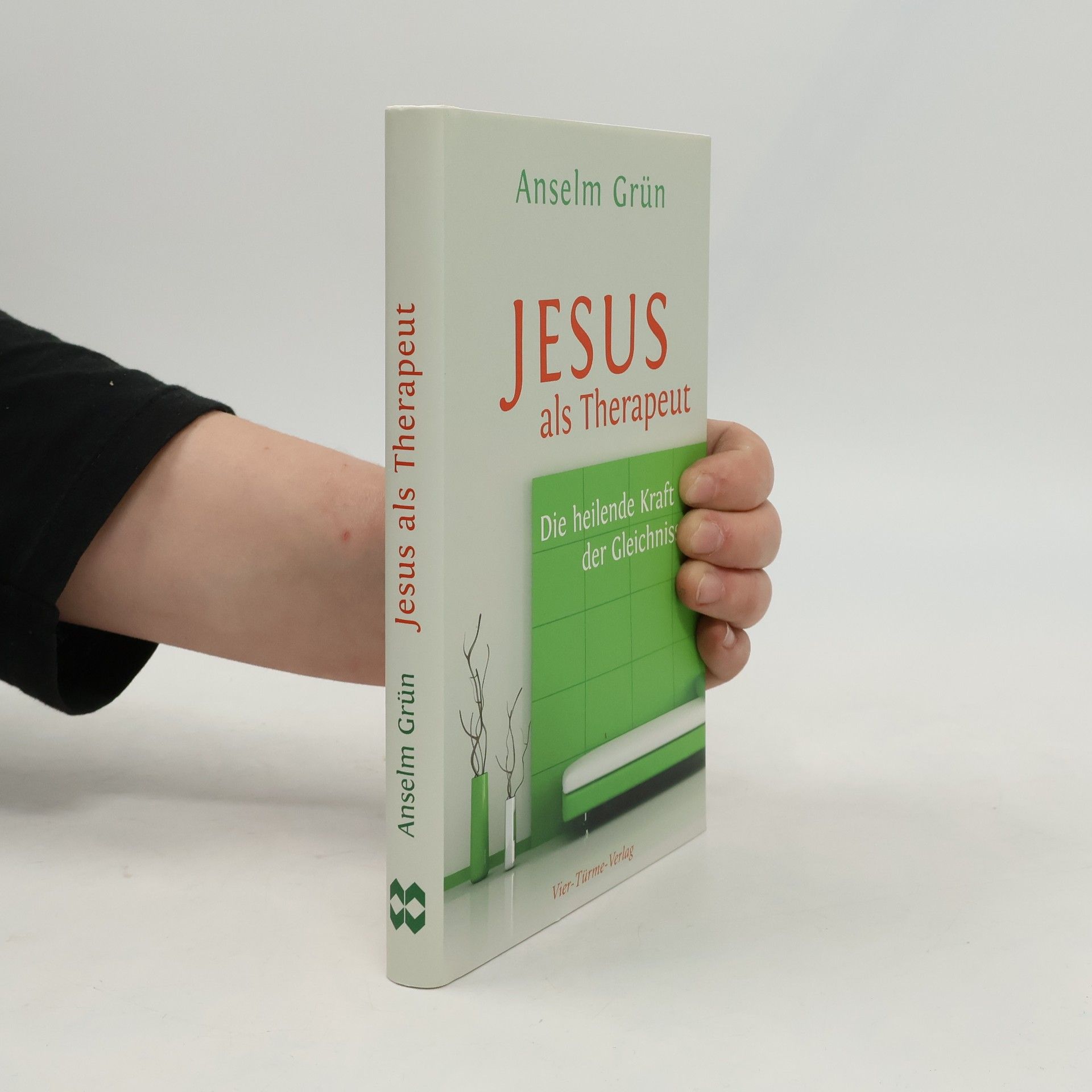 Anselm Grün Jesus als Therapeut
