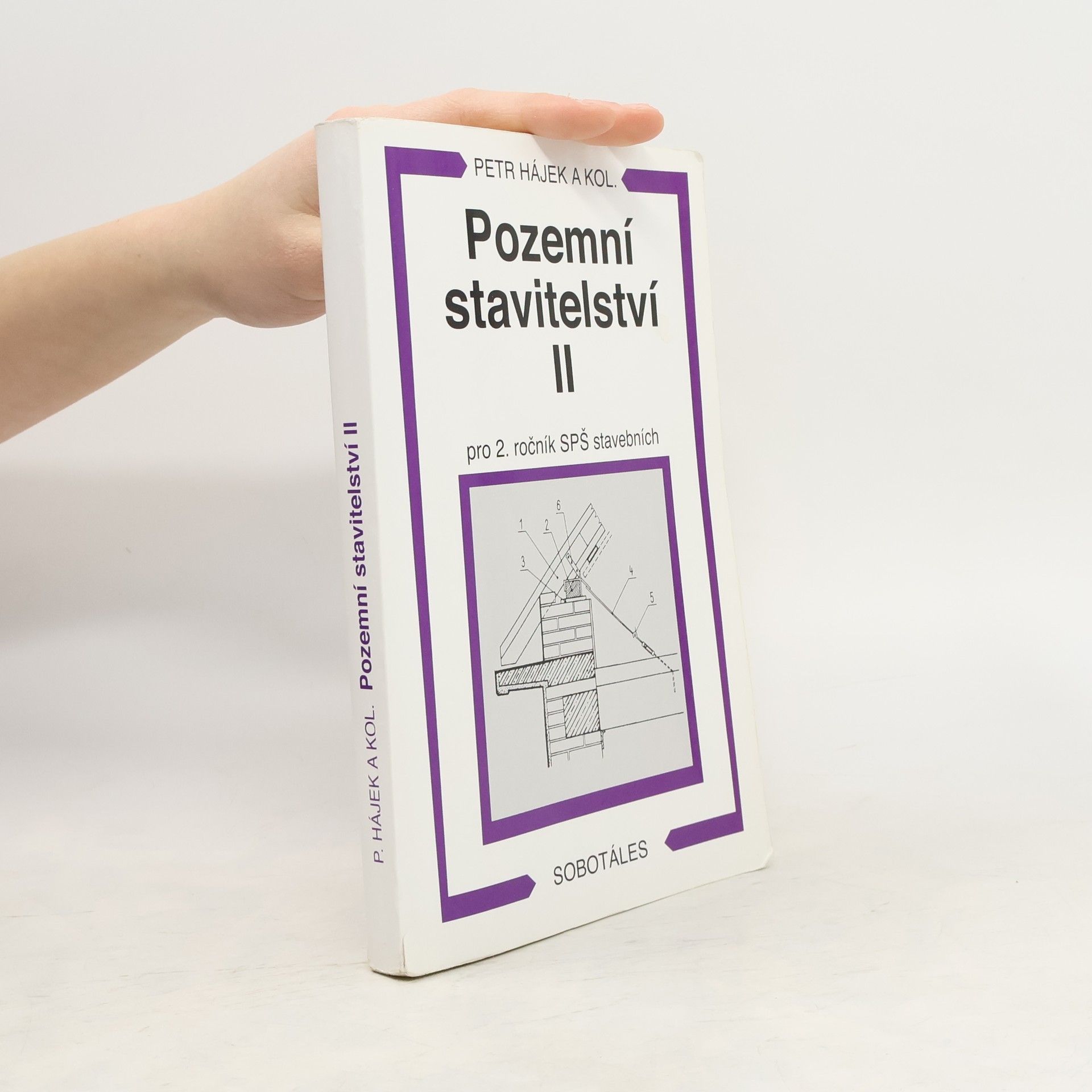 Petr P. Hájek Pozemní stavitelství II: Pro 2. ročník SPŠ stavebních