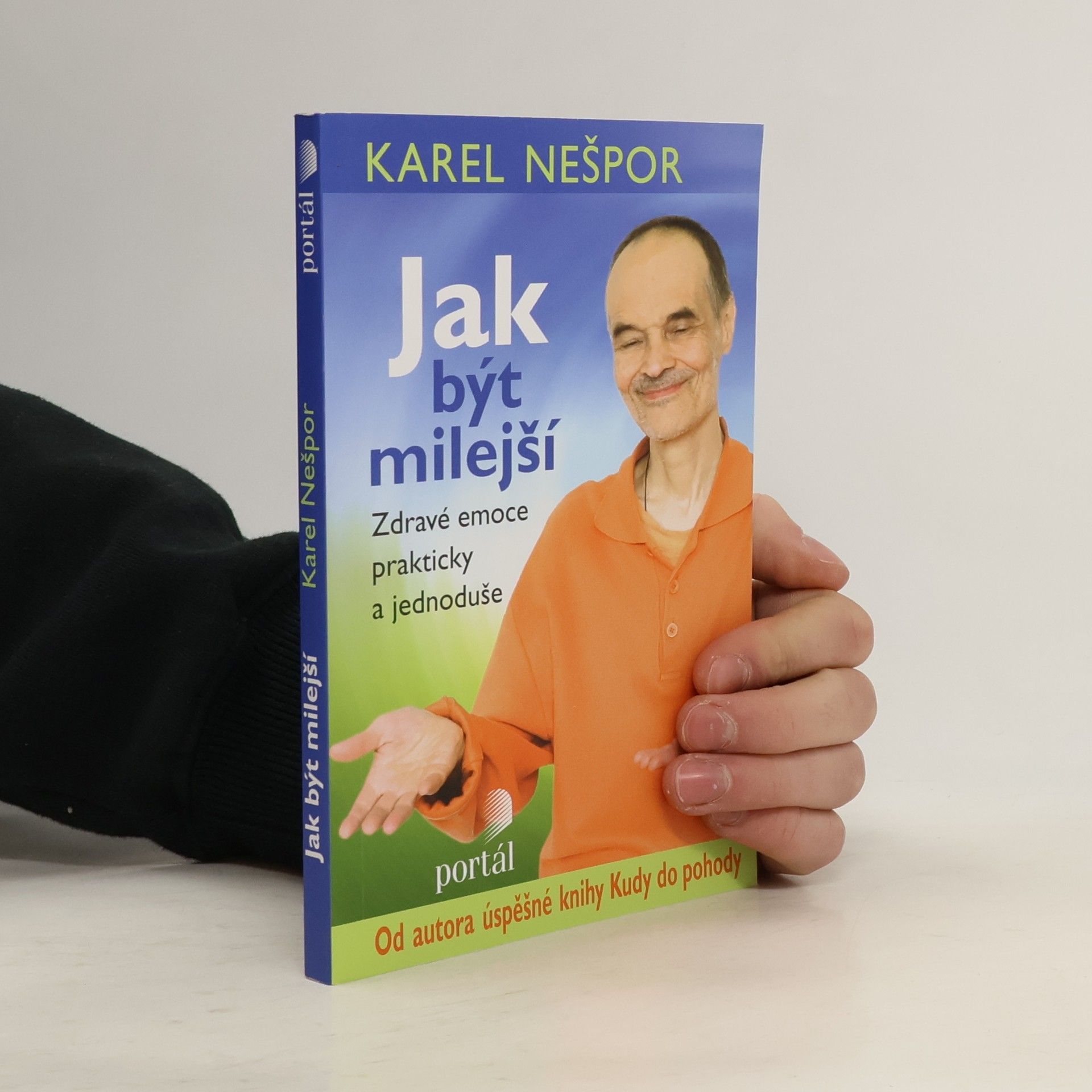 Jak být milejší : zdravé emoce prakticky a jednoduše