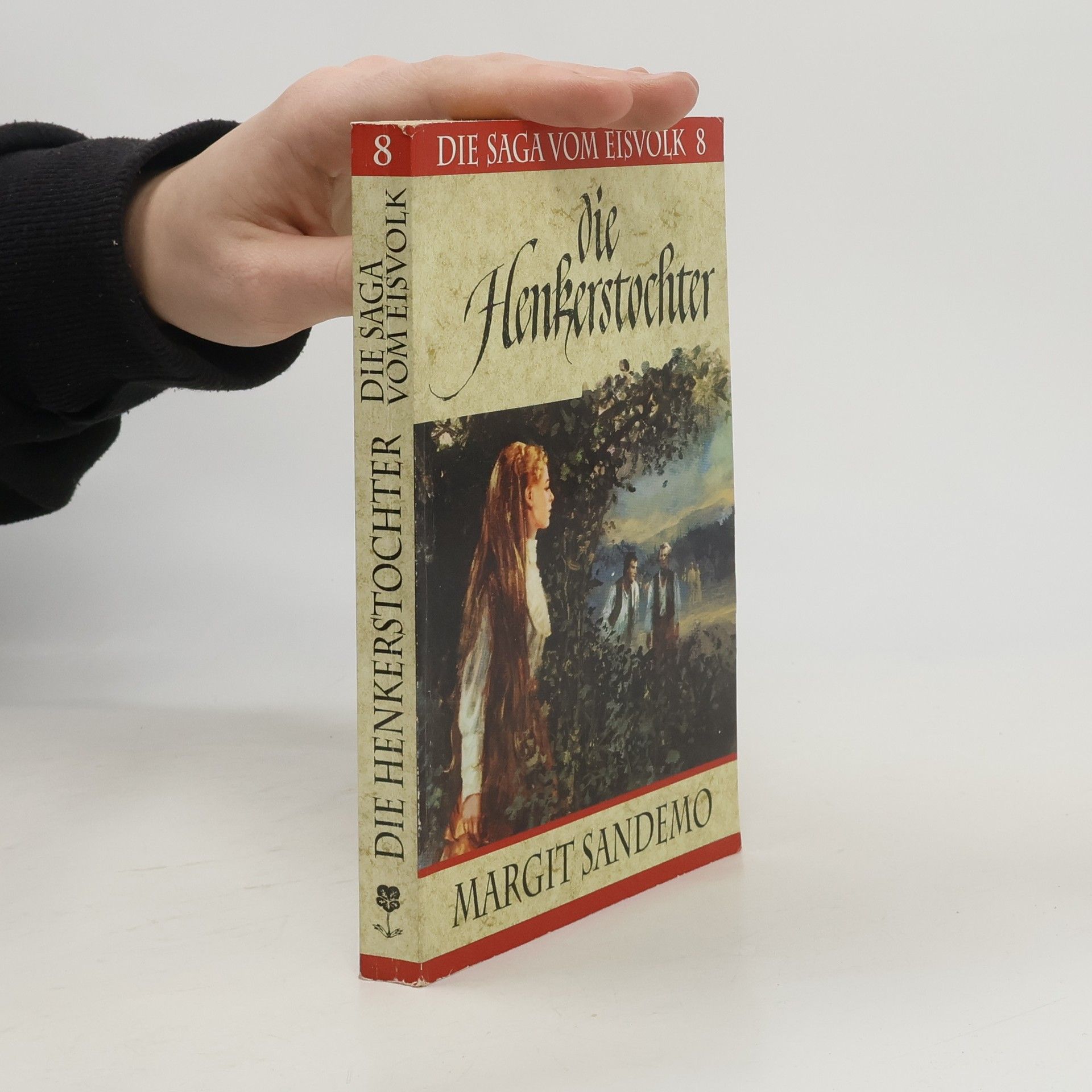 Margit Sandemo Die Henkerstochter. Die Saga vom Eisvolk 8