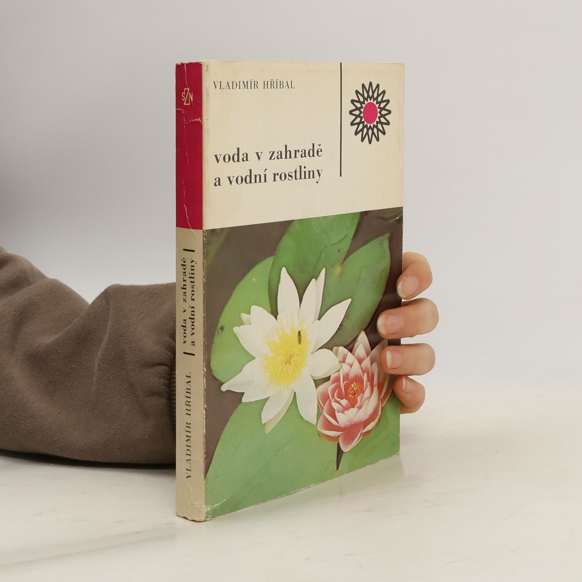 Vladimír Hříbal Voda v zahradě a vodní rostliny