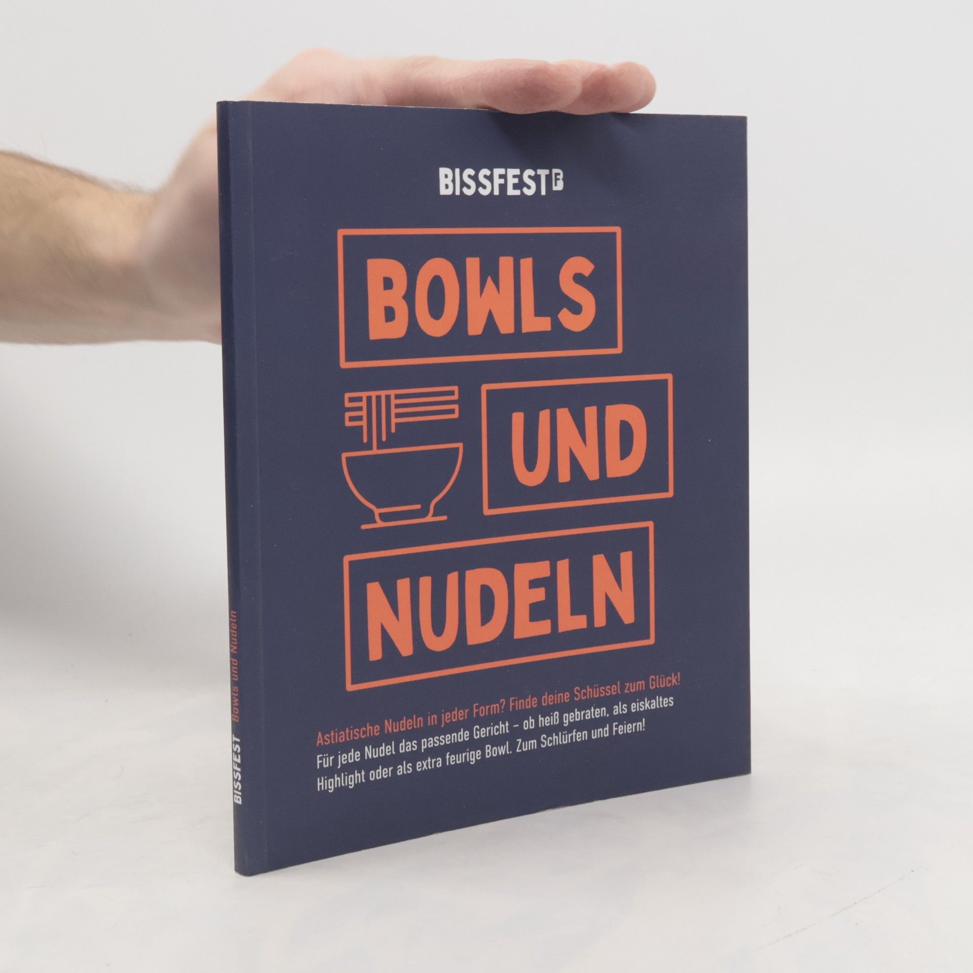 Autorenkollektiv Bissfest. Bowls und Nudeln