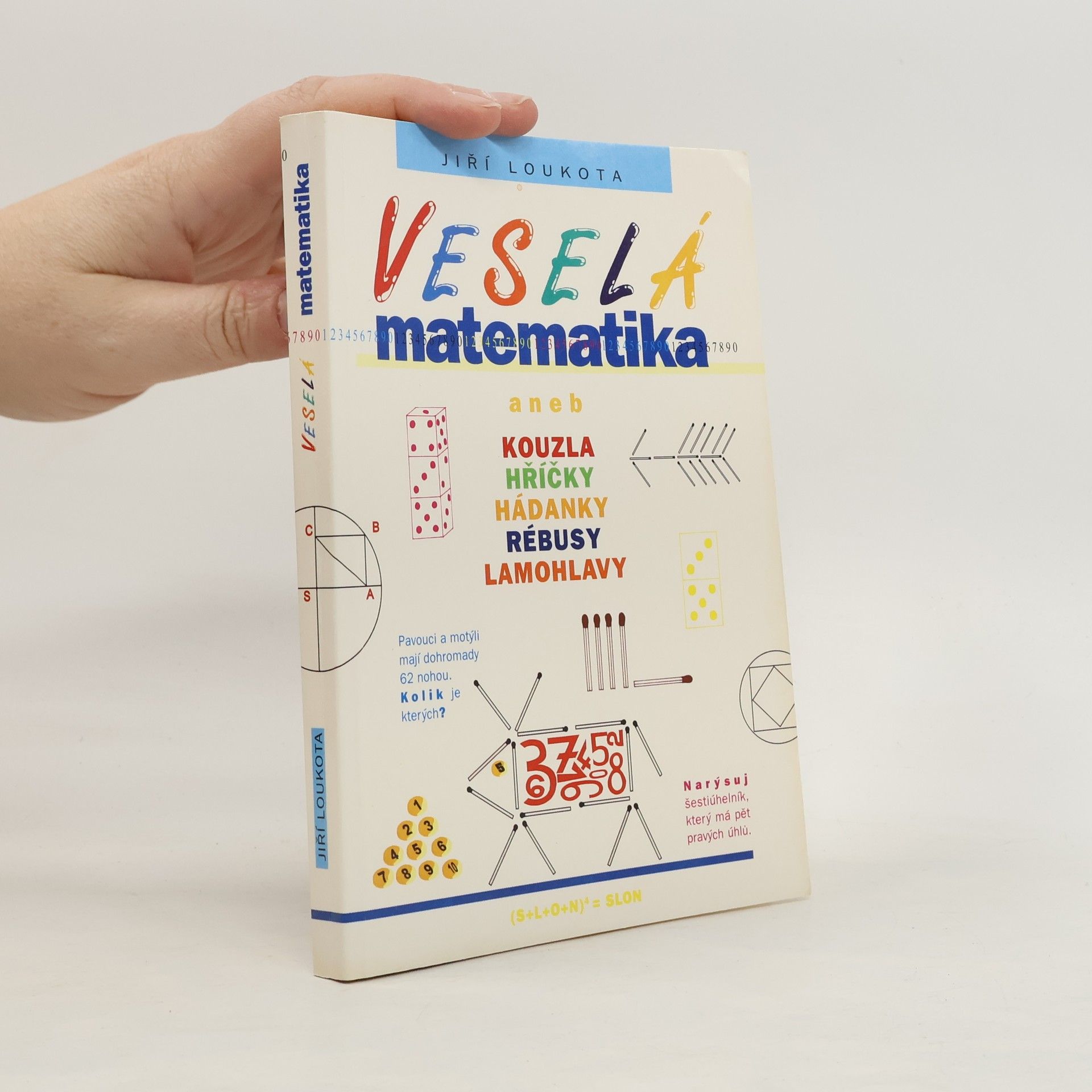 Jiří Loukota Veselá matematika aneb Kouzla, hříčky, hádanky, rébusy, lamohlavy