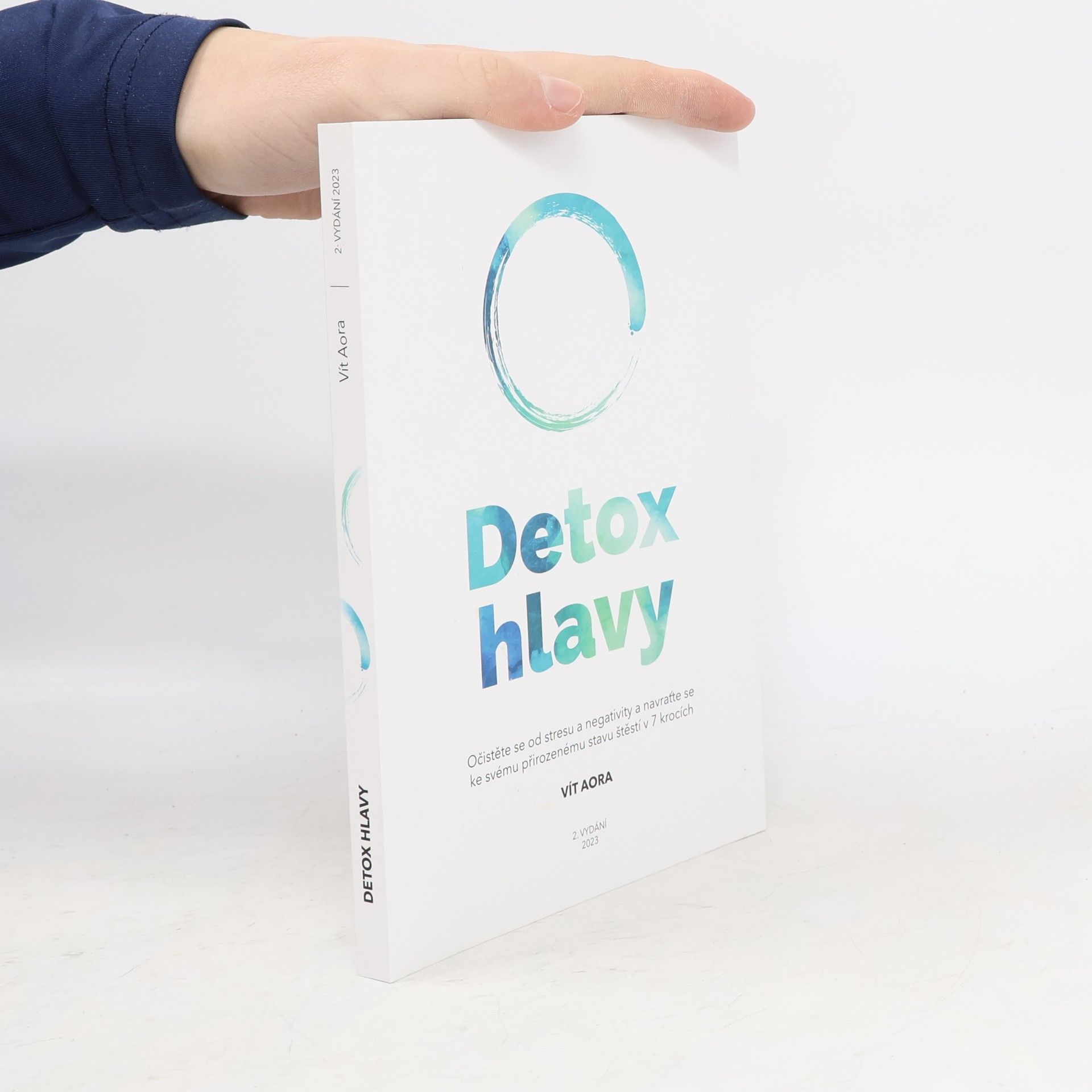 Vít Libovický Detox hlavy : očistěte se od stresu a negativity a navraťte se ke svému přirozenému stavu štěstí v 7 krocích