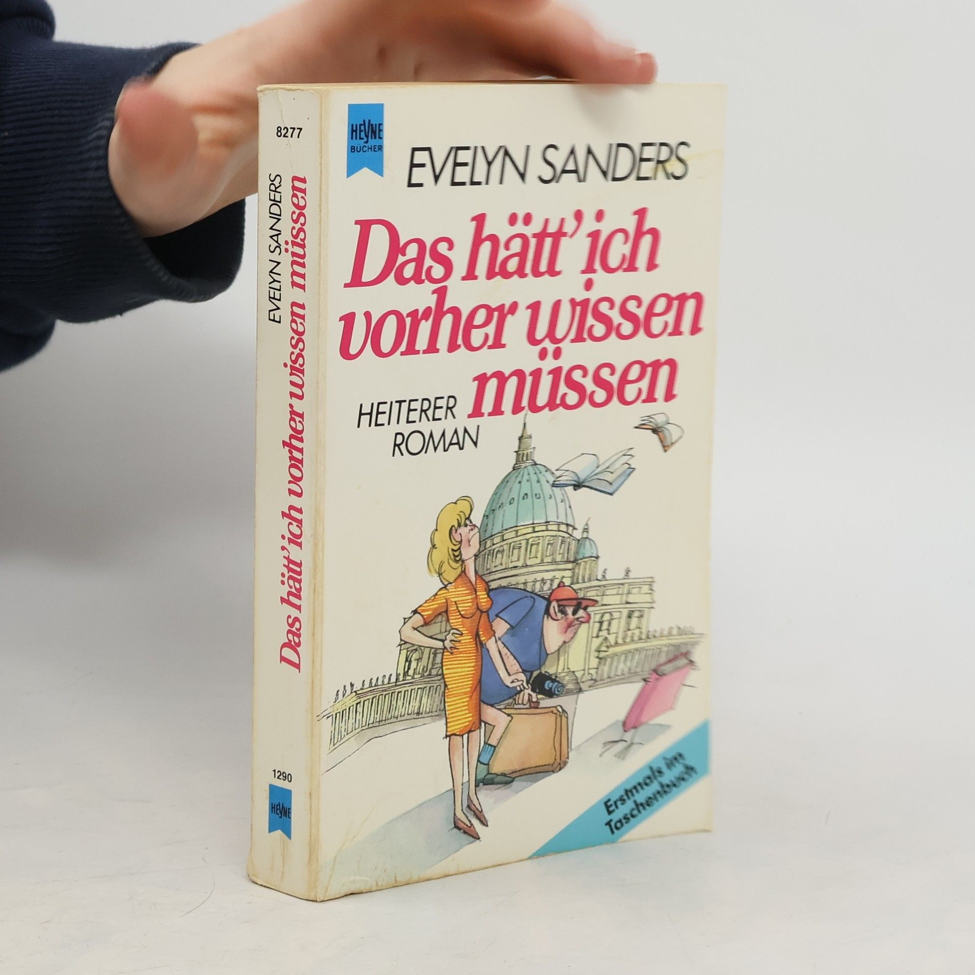 Evelyn Sanders Das hätt' ich vorher wissen müssen