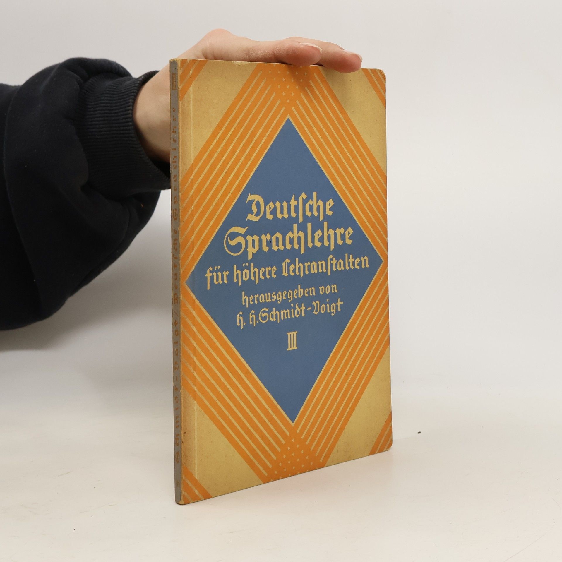 Hans Heinrich Schmidt-Voigt Deutsche Sprachlehre für höhere Lehranstalten. Dritter Teil
