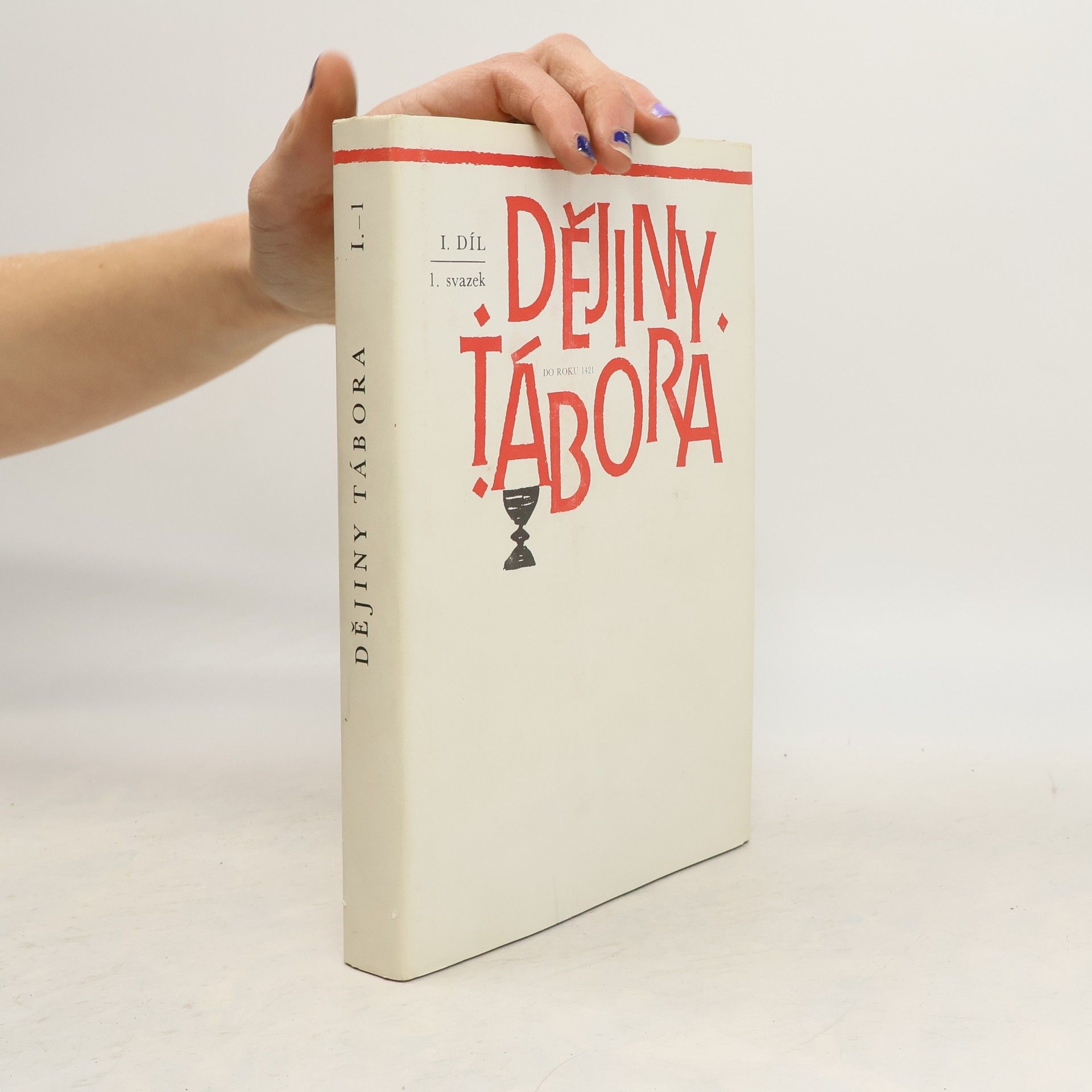 František Šmahel Dějiny Tábora I - 1 (do roku 1421)