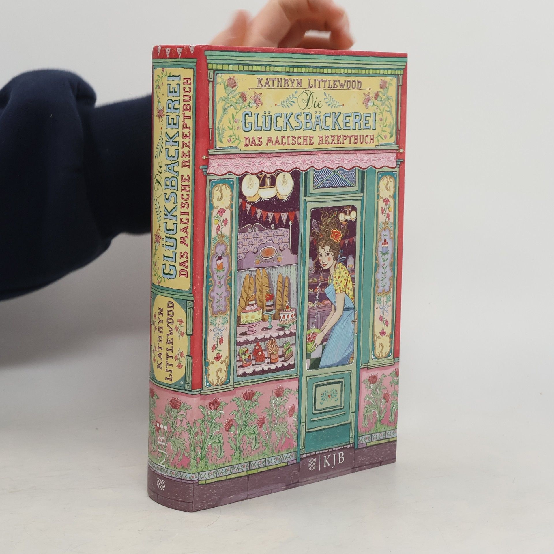 Kathryn Littlewood Die Glücksbäckerei: Das magische Rezeptbuch