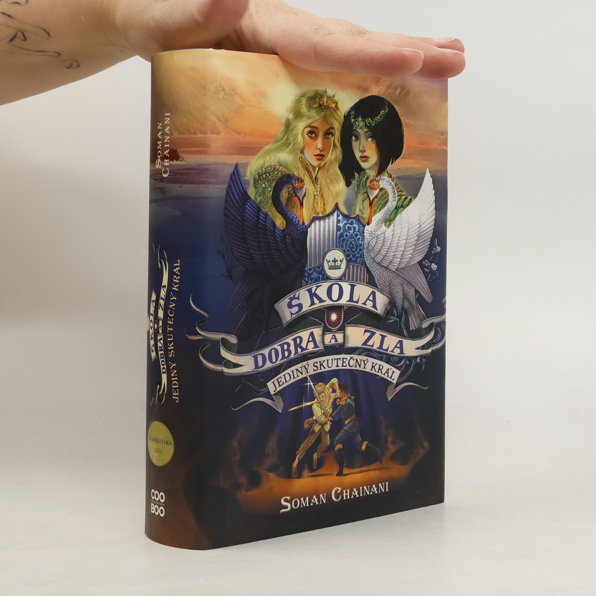 Soman Chainani Škola dobra a zla. Jediný skutečný král