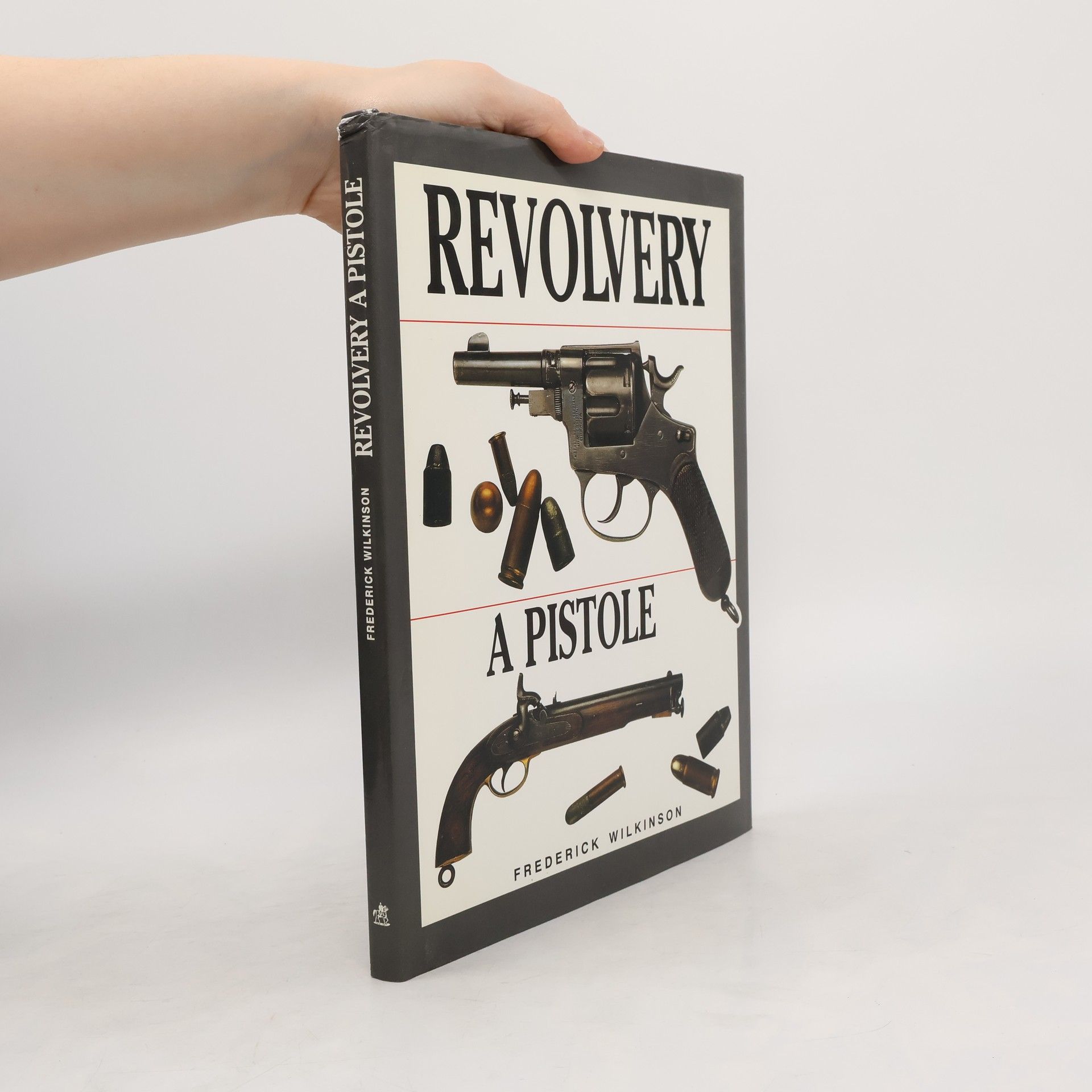 Revolvery a pistole - průvodce sběratele světem pistolí a revolverů od roku 1850