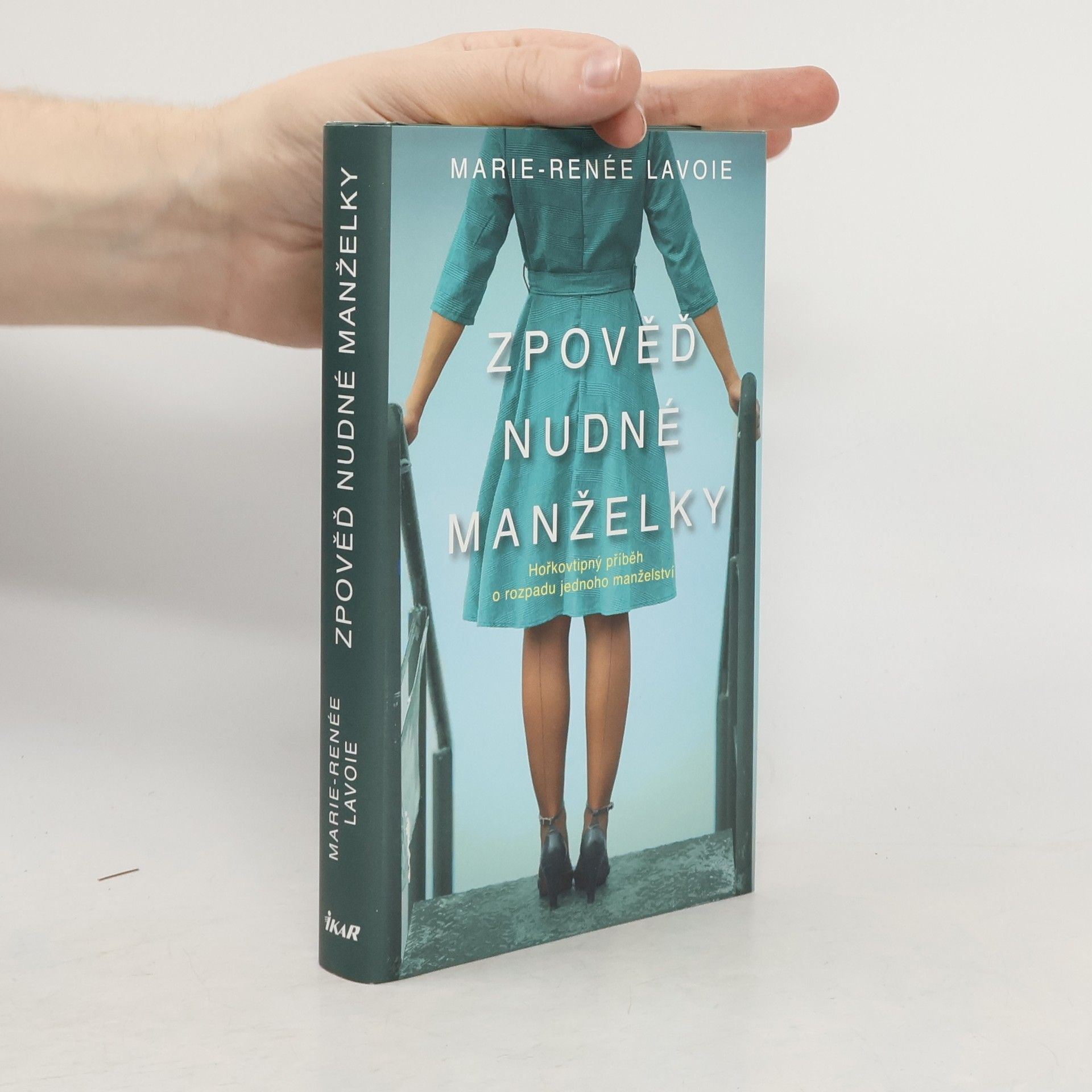 Marie Renée Lavoie Zpověď nudné manželky