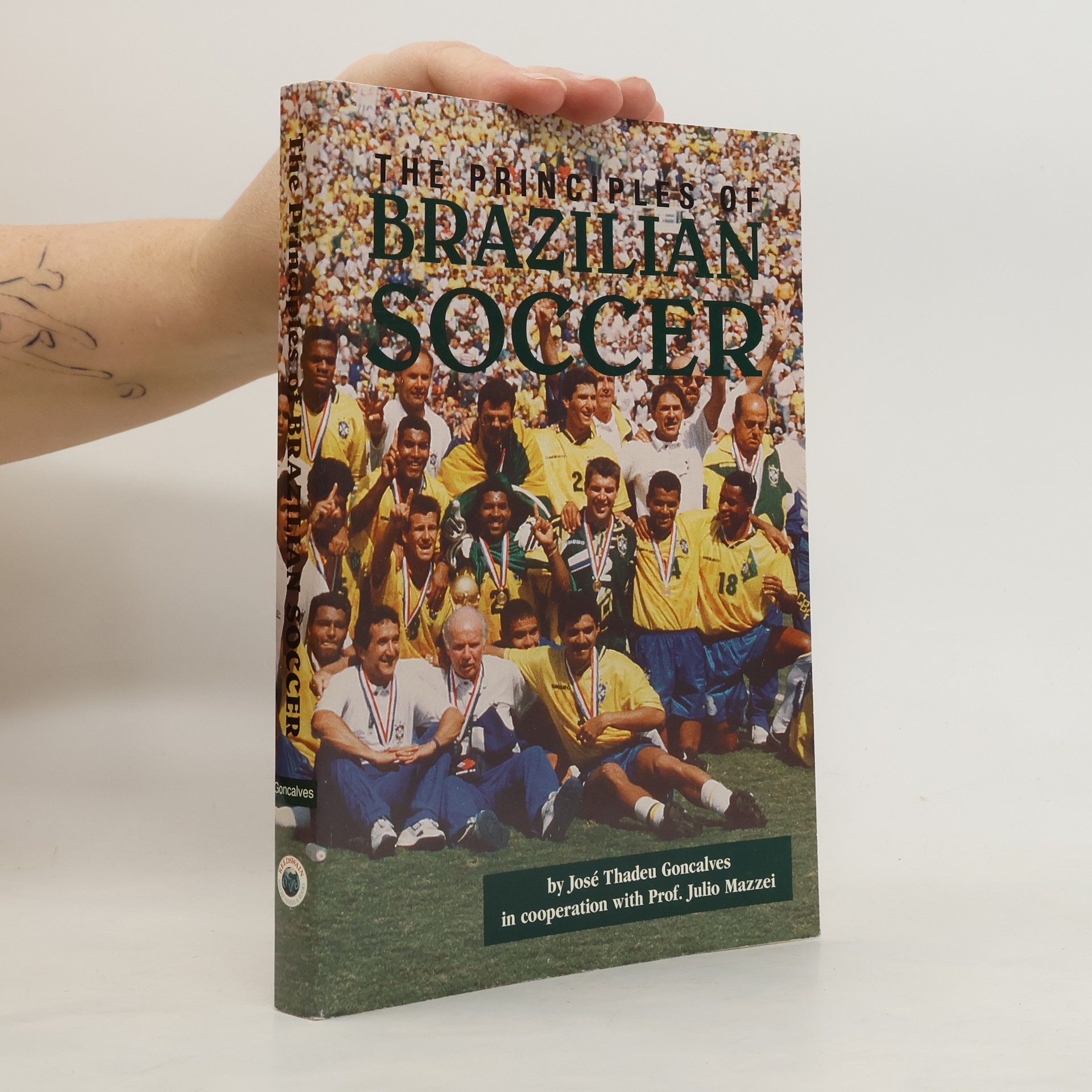 José Thadeu Goncalves The Principles of Brazilian Soccer