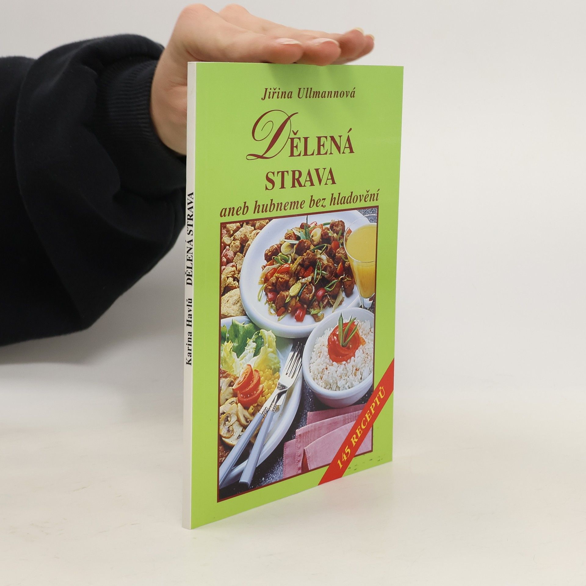 Jiřina Ullmannová Dělená strava, aneb, Hubneme bez hladovění