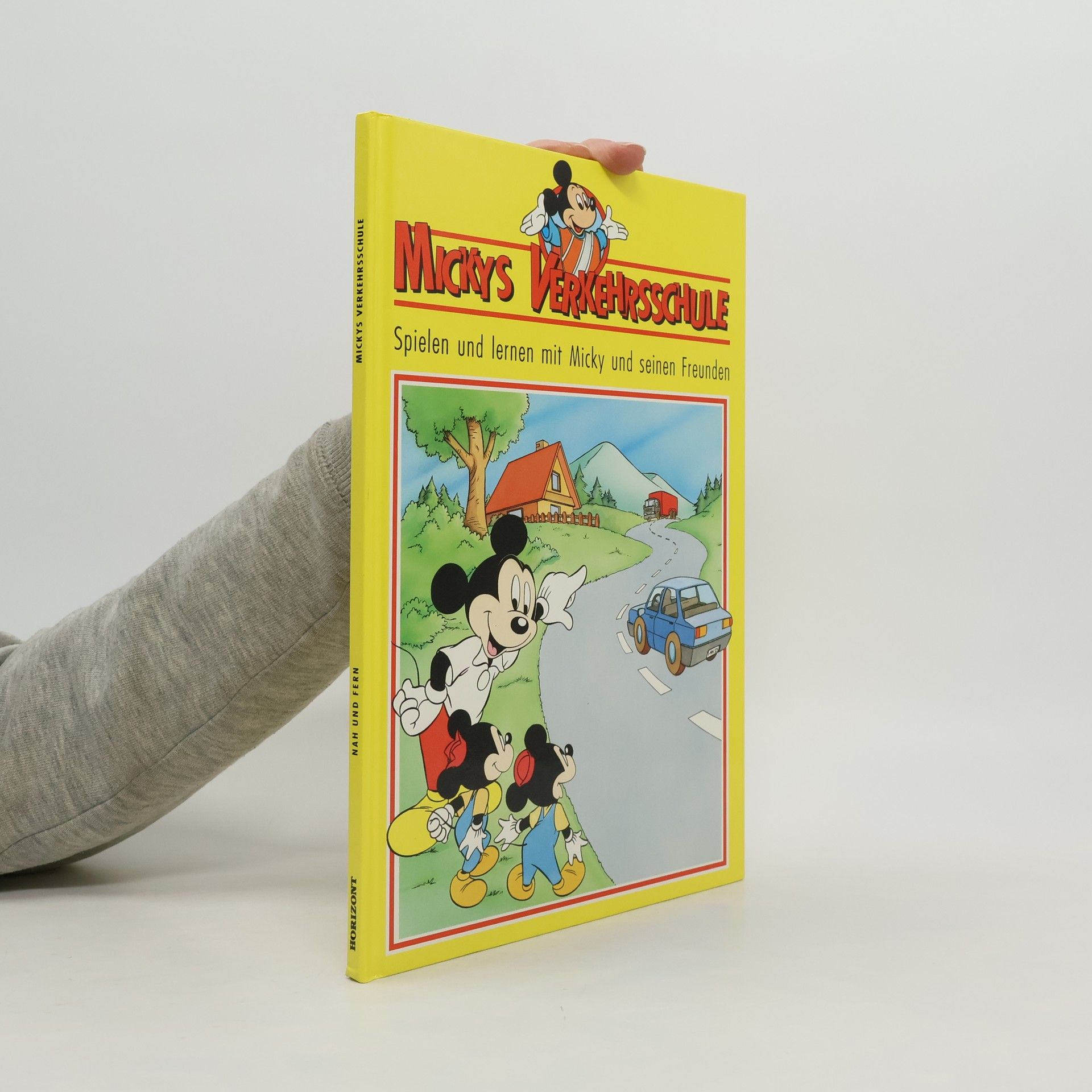 Kolektív autorov Mickys Verkehrsschule. Spielen und lernen mit Micky und seinen Freunden