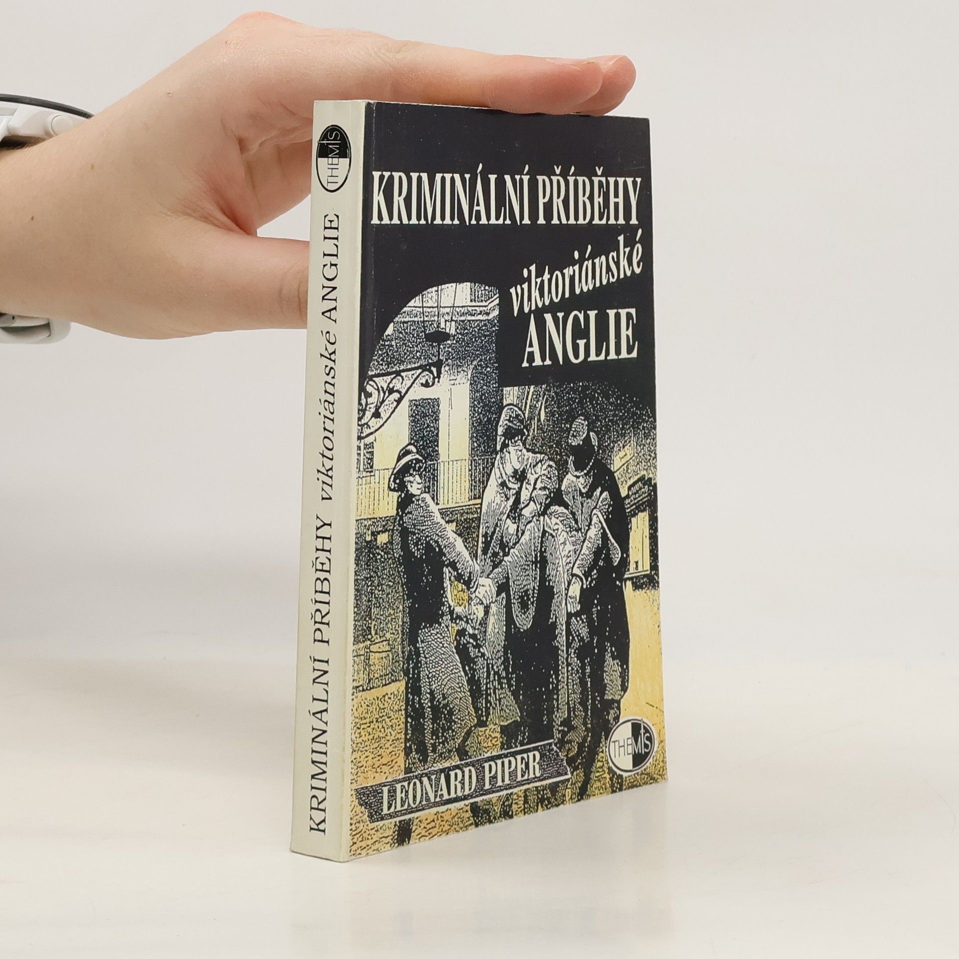 Leonard Piper Kriminální příběhy viktoriánské Anglie