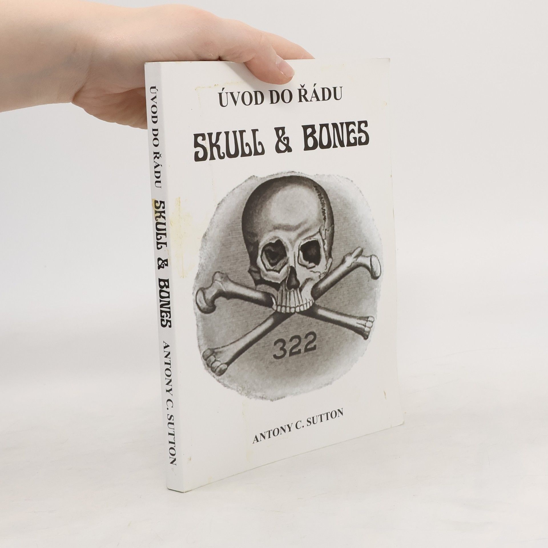 Antony C. Sutton Úvod do řádu Skull and Bones