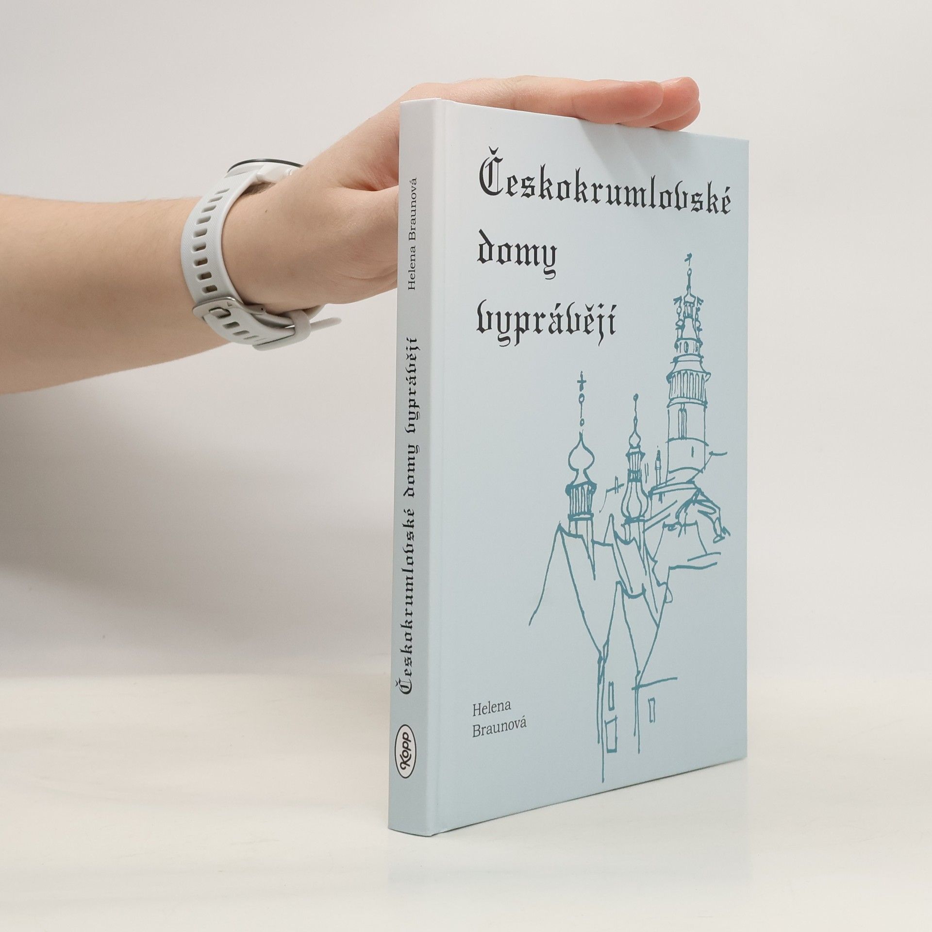 Helena Braunová Českokrumlovské domy vyprávějí
