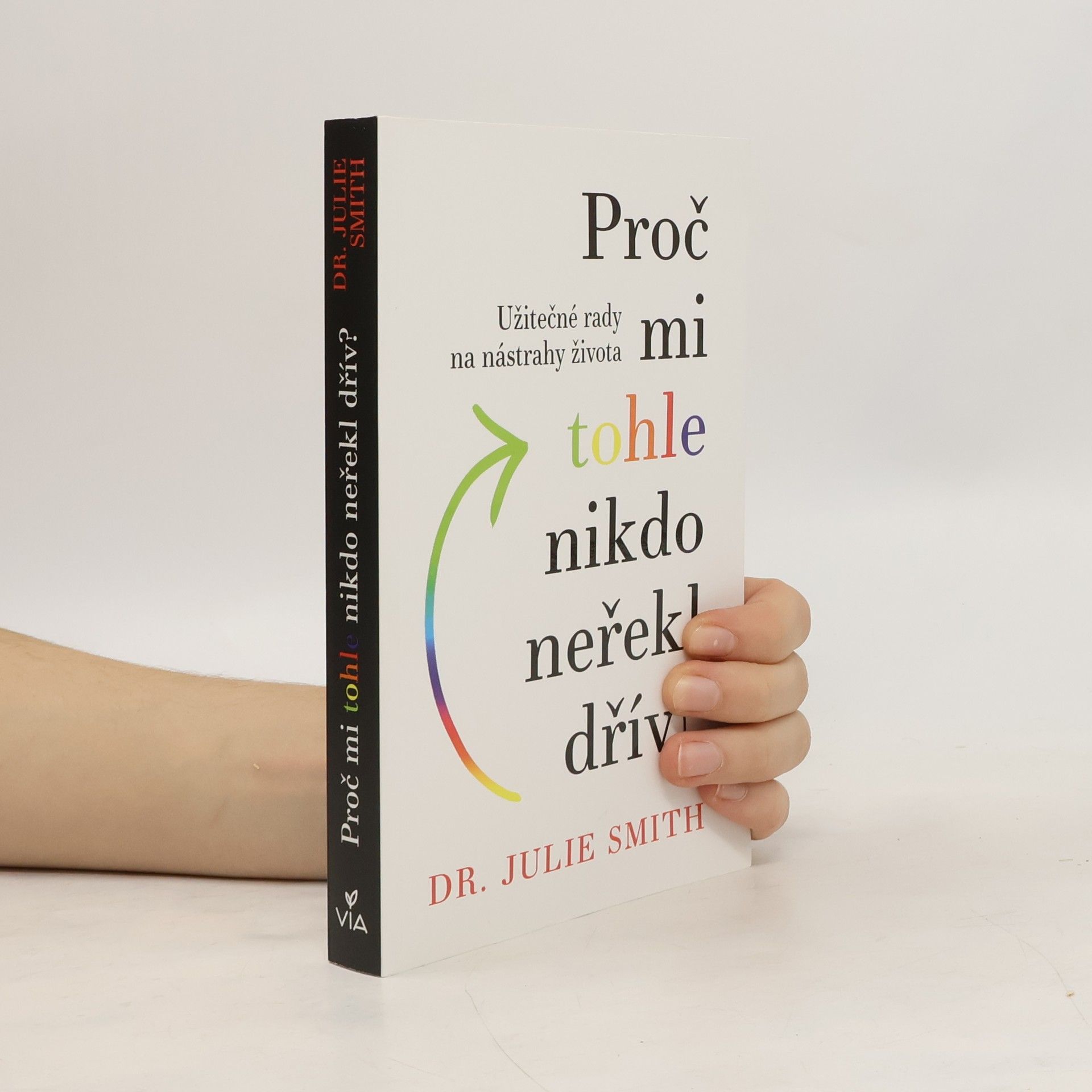 Proč mi tohle nikdo neřekl dřív?