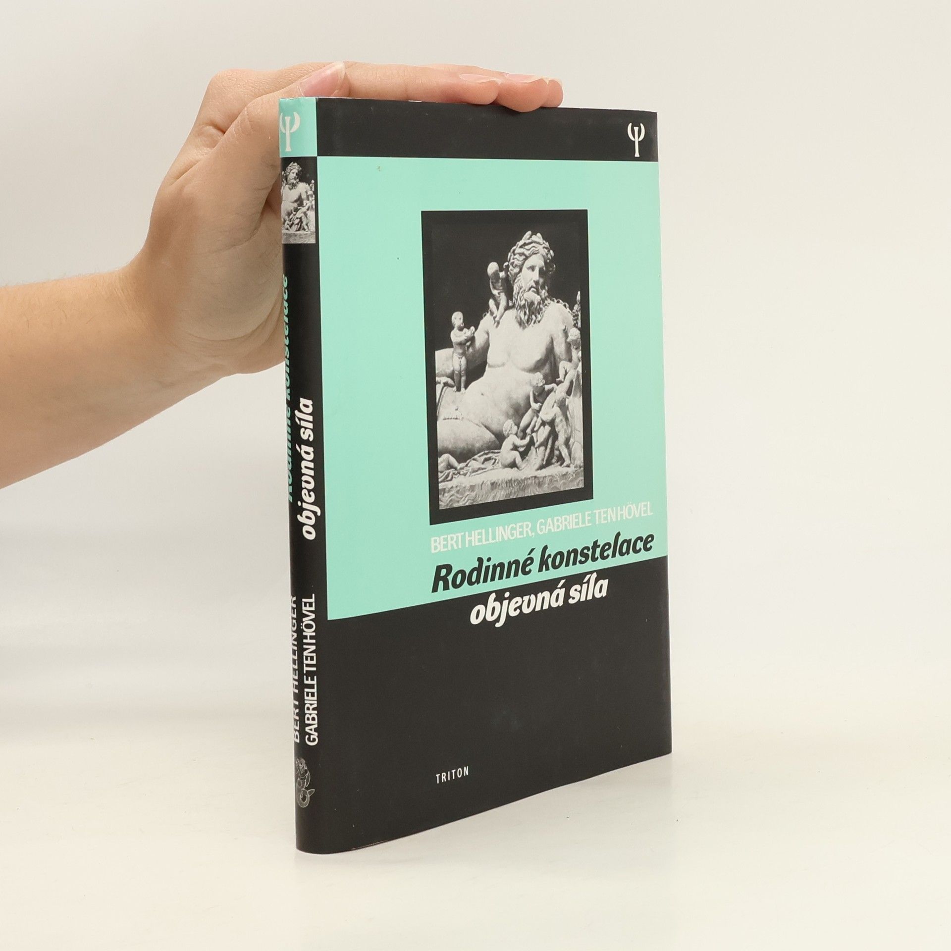 Bert Hellinger Rodinné konstelace. Objevná síla