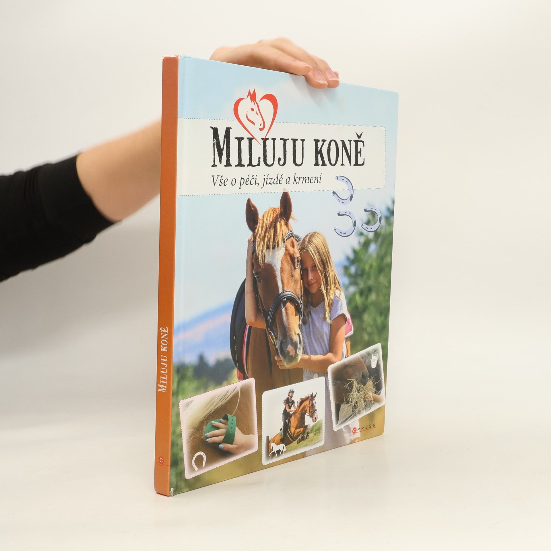 Miluju koně. Vše o péči, jízdě a krmení