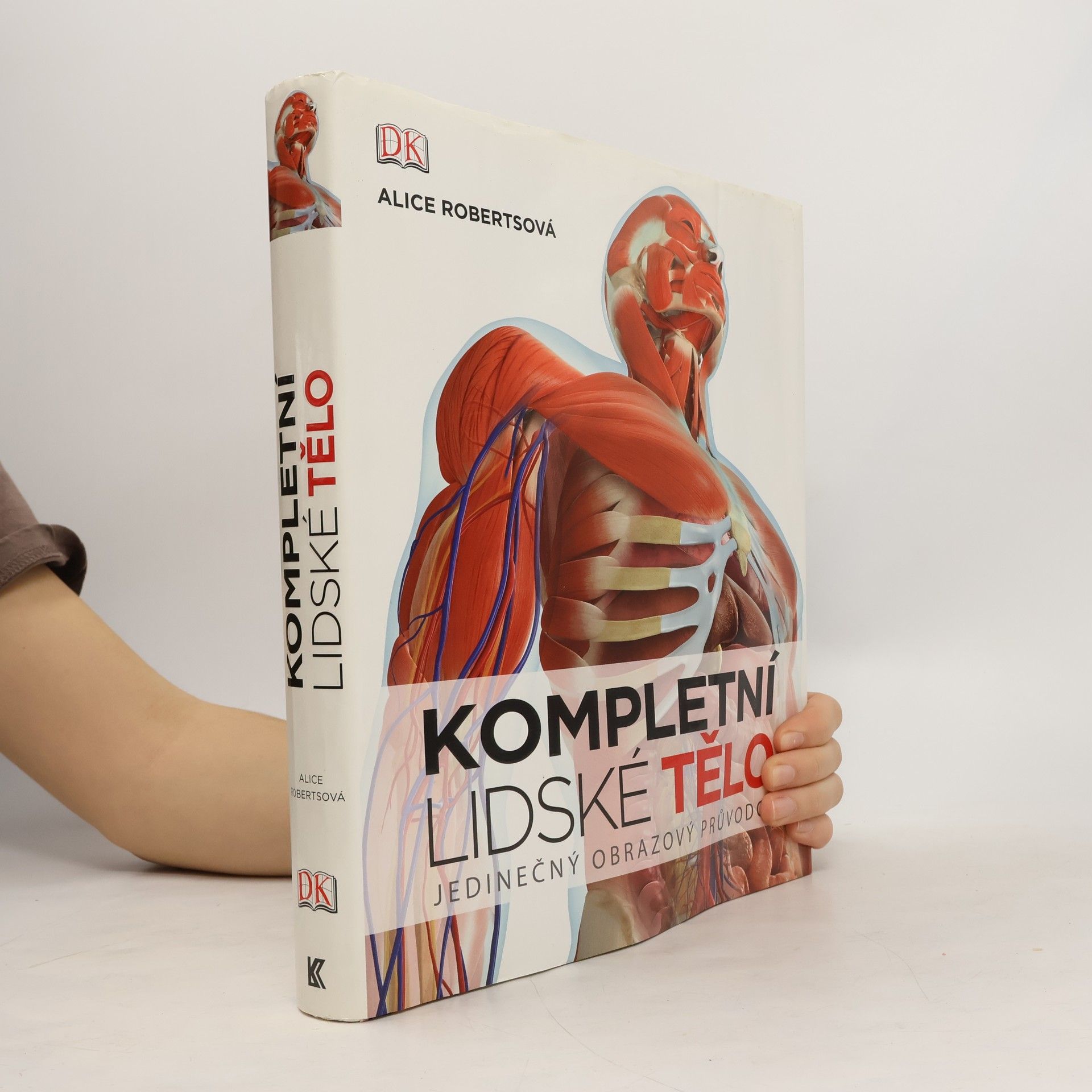 Alice Roberts Kompletní lidské tělo