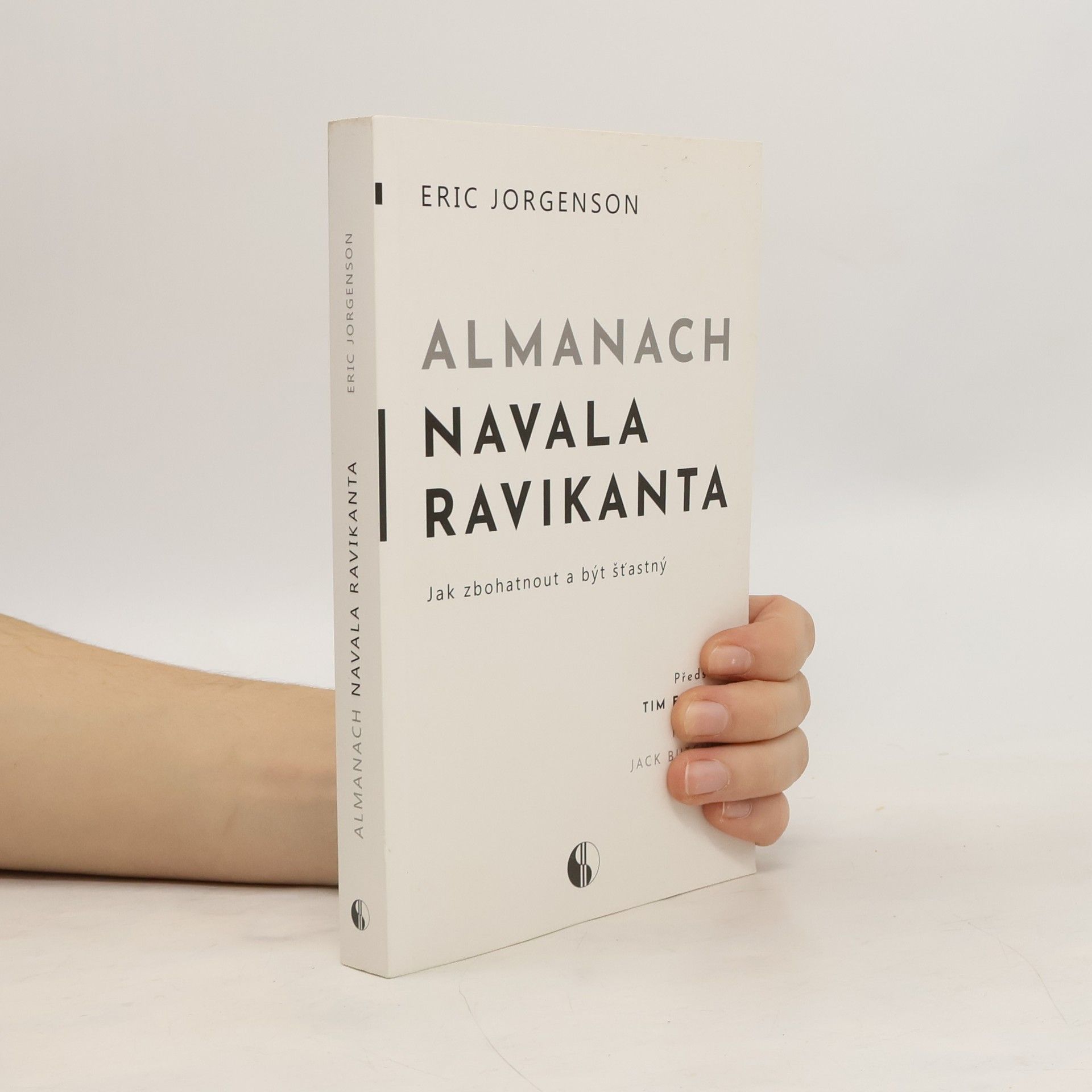 Erik Jorgenson Almanach Navala Ravikanta : jak zbohatnout a být šťastný