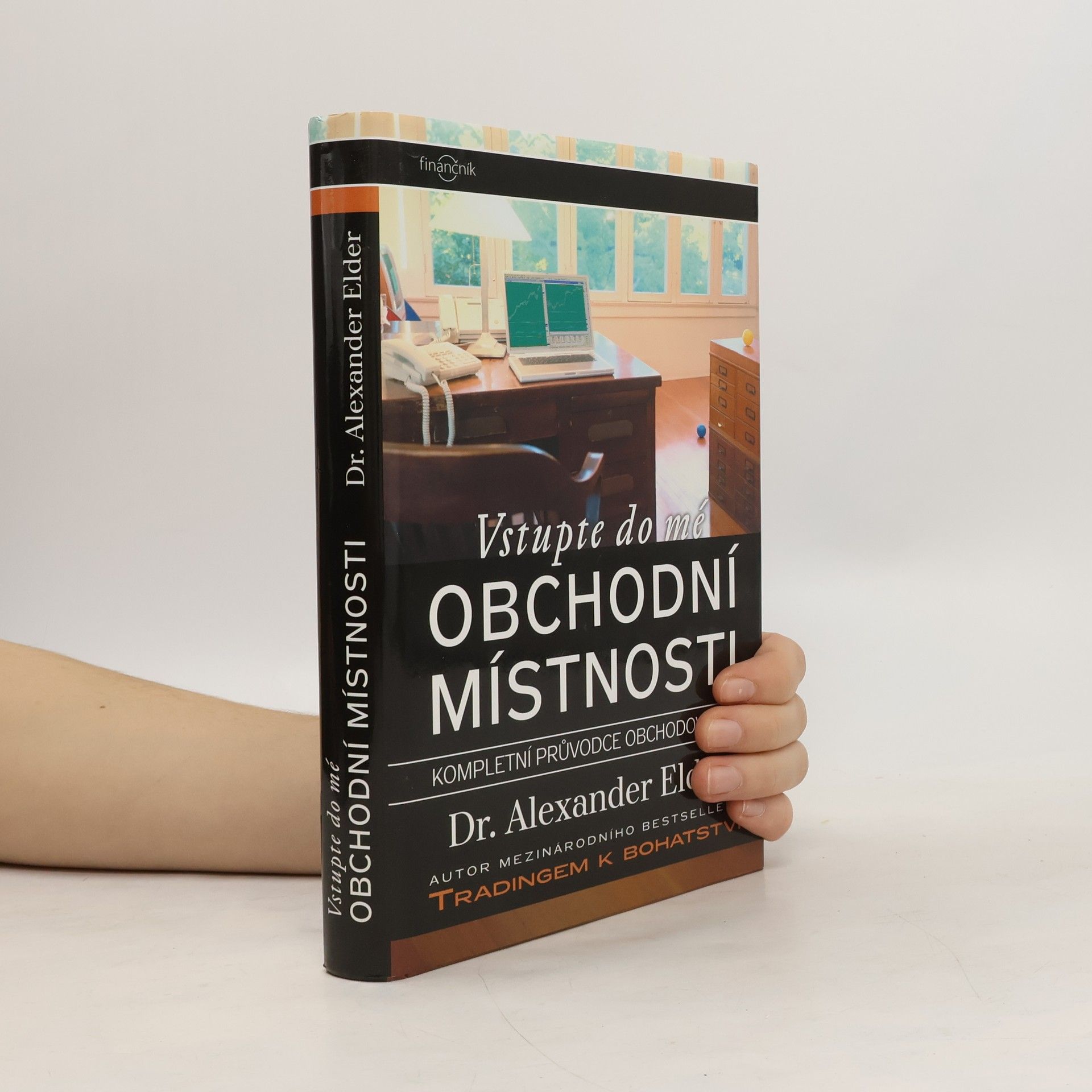 Alexander Elder Vstupte do mé obchodní místnosti: Kompletní průvodce obchodováním
