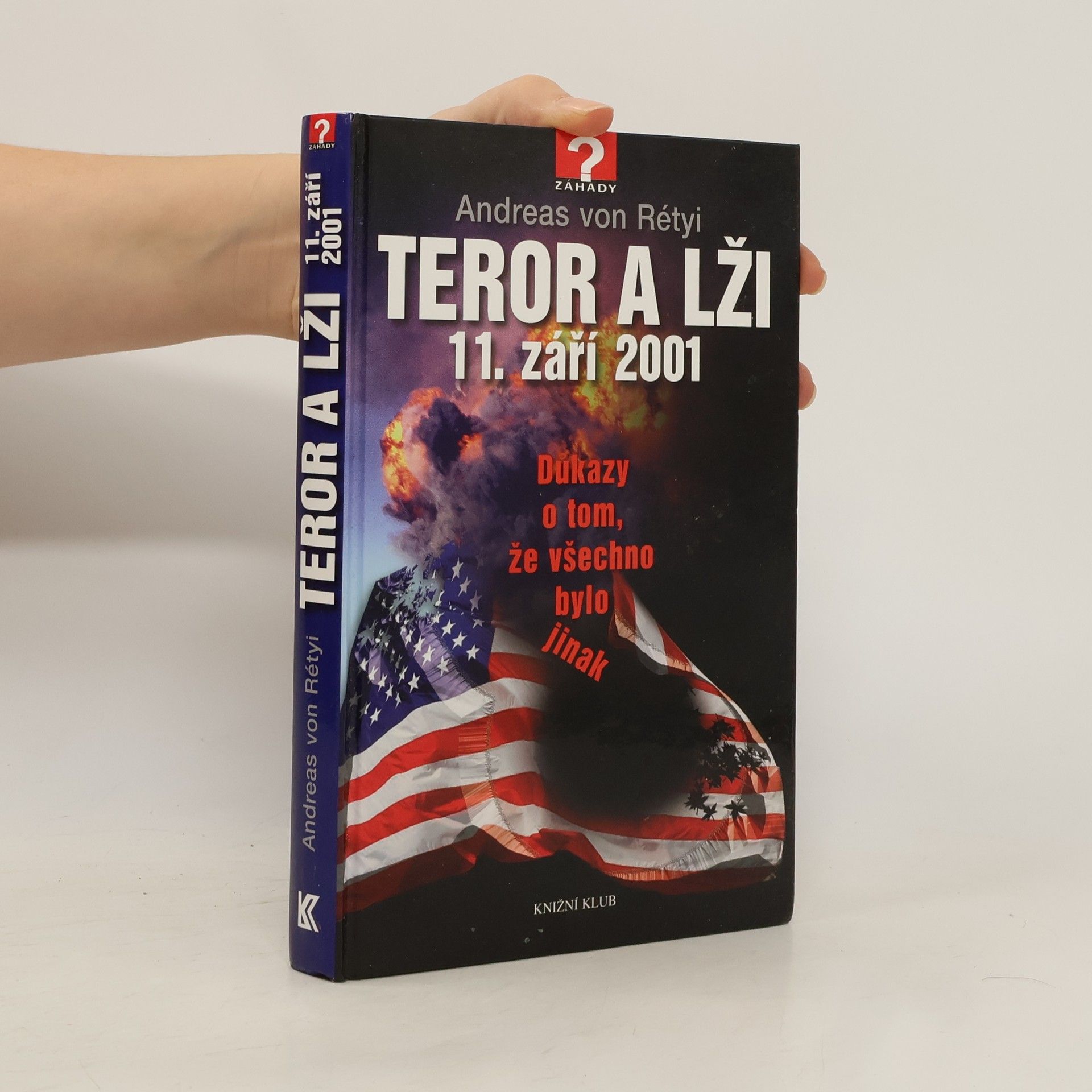 Teror a lži 11. září 2001. Důkazy o tom, že všechno bylo jinak.