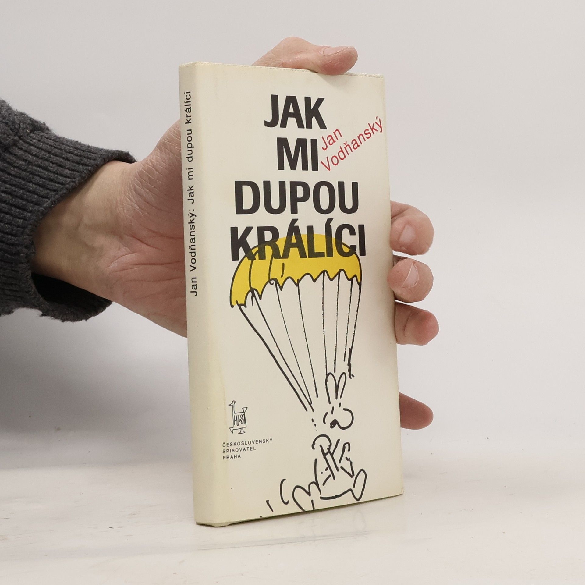 Jan Vodňanský Jak mi dupou králíci