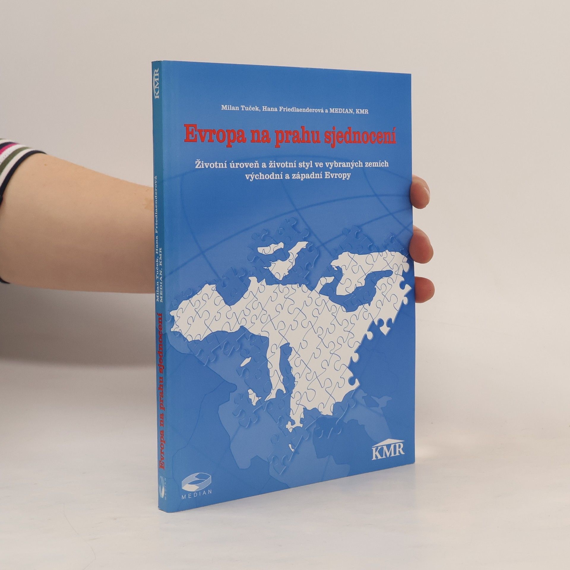 Evropa na prahu sjednocení : životní úroveň a životní styl ve vybraných zemích východní a západní Evropy