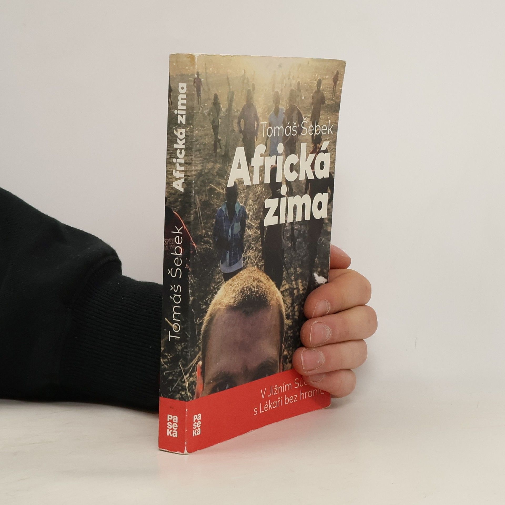 Tomáš Šebek Africká zima: V Jižním Súdánu s Lékaři bez hranic