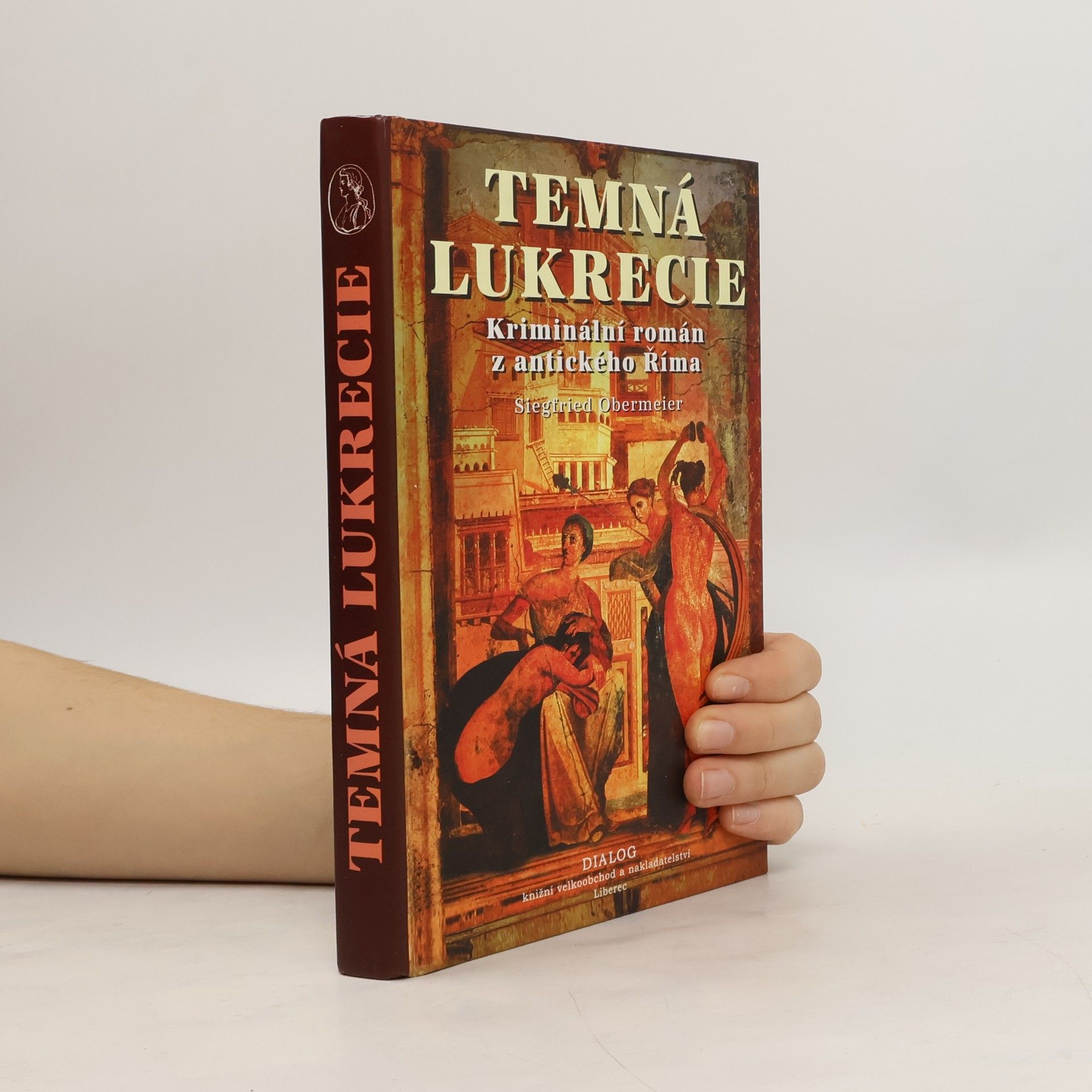 Siegfried Obermeier Temná Lukrécie - kriminální román z antického Říma