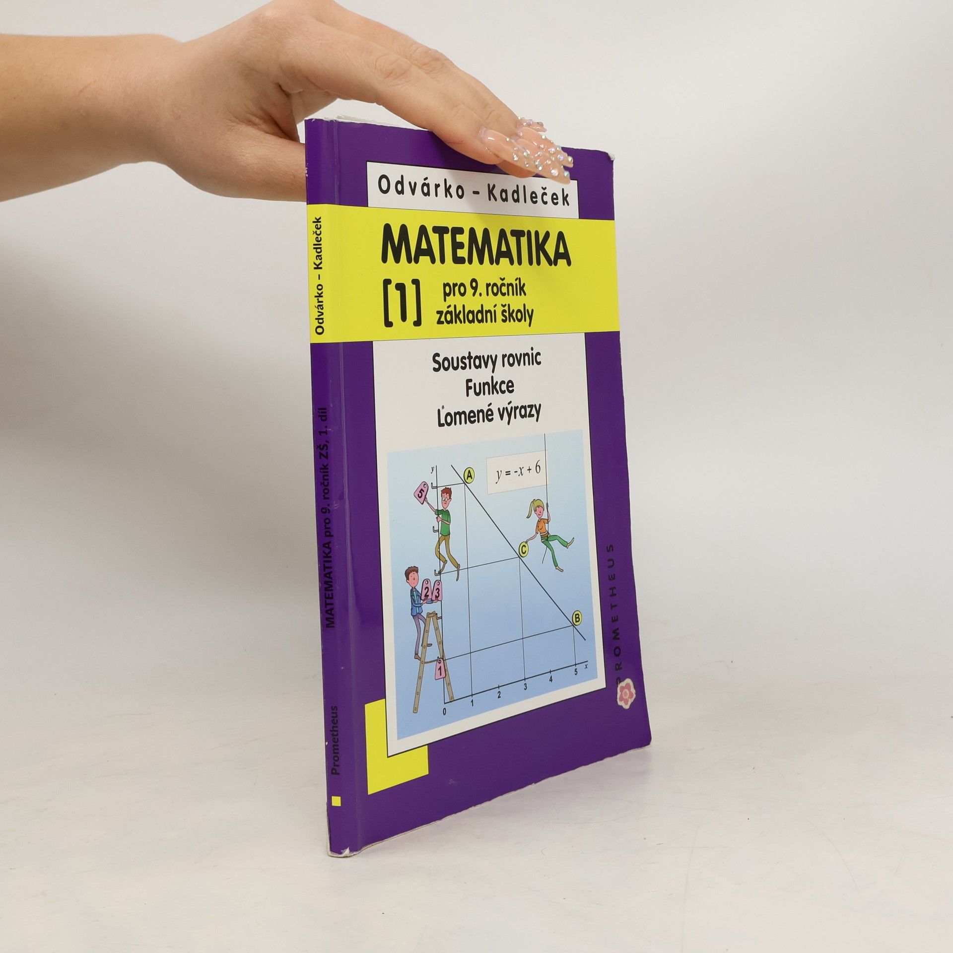 Matematika pro 9. ročník základní školy. (1), Soustavy rovnic, funkce, lomené výrazy