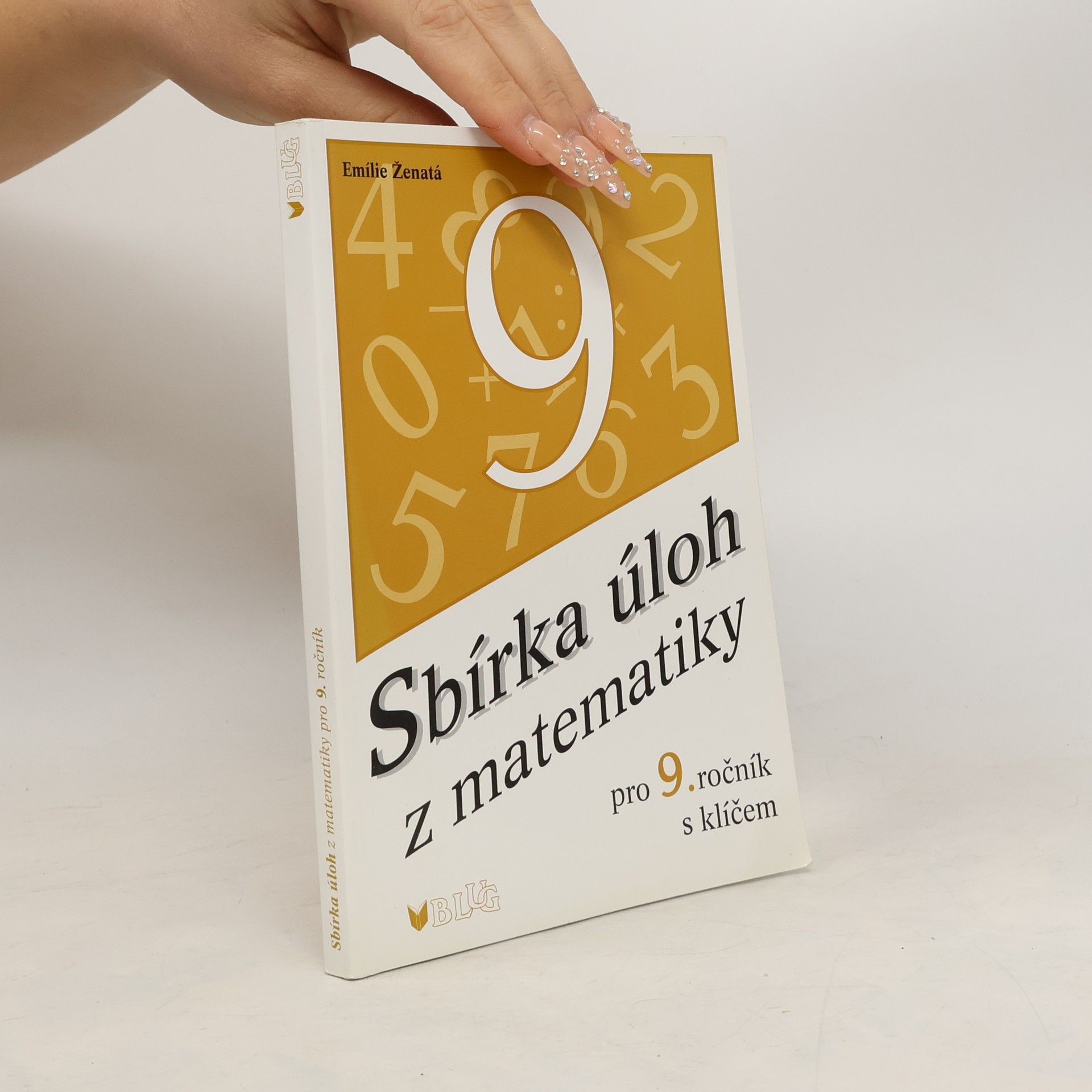 Emílie Ženatá Sbírka úloh z matematiky pro 9. ročník