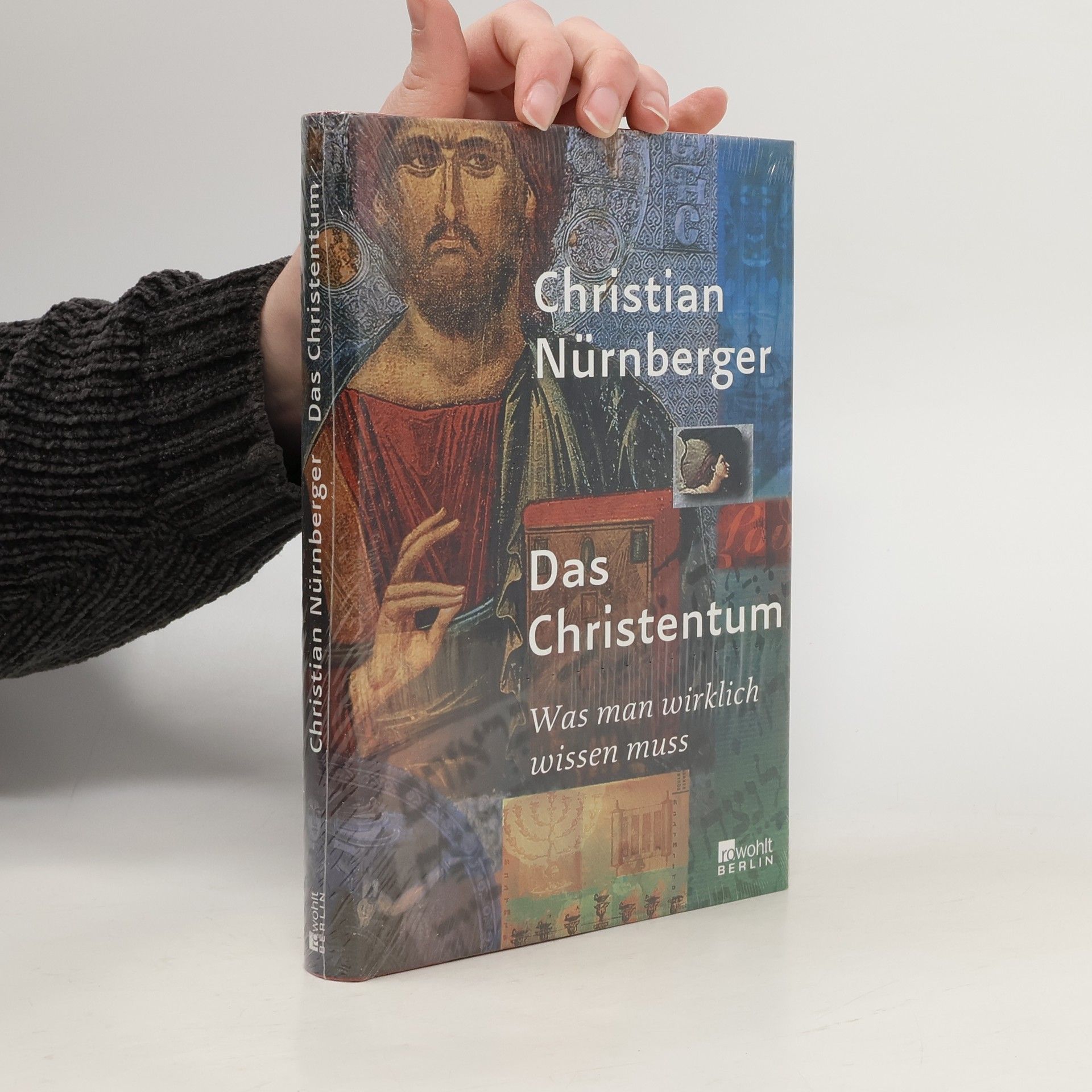 Das Christentum : was man wirklich wissen muss
