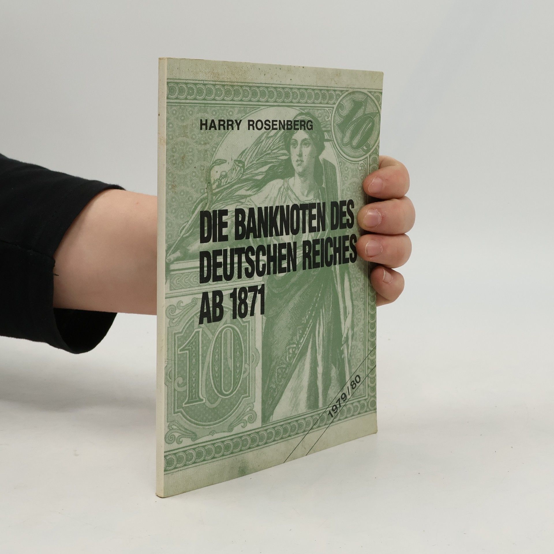 Die Banknoten des Deutschen Reiches ab 1871 [achtzehnhunderteinundsiebzig]