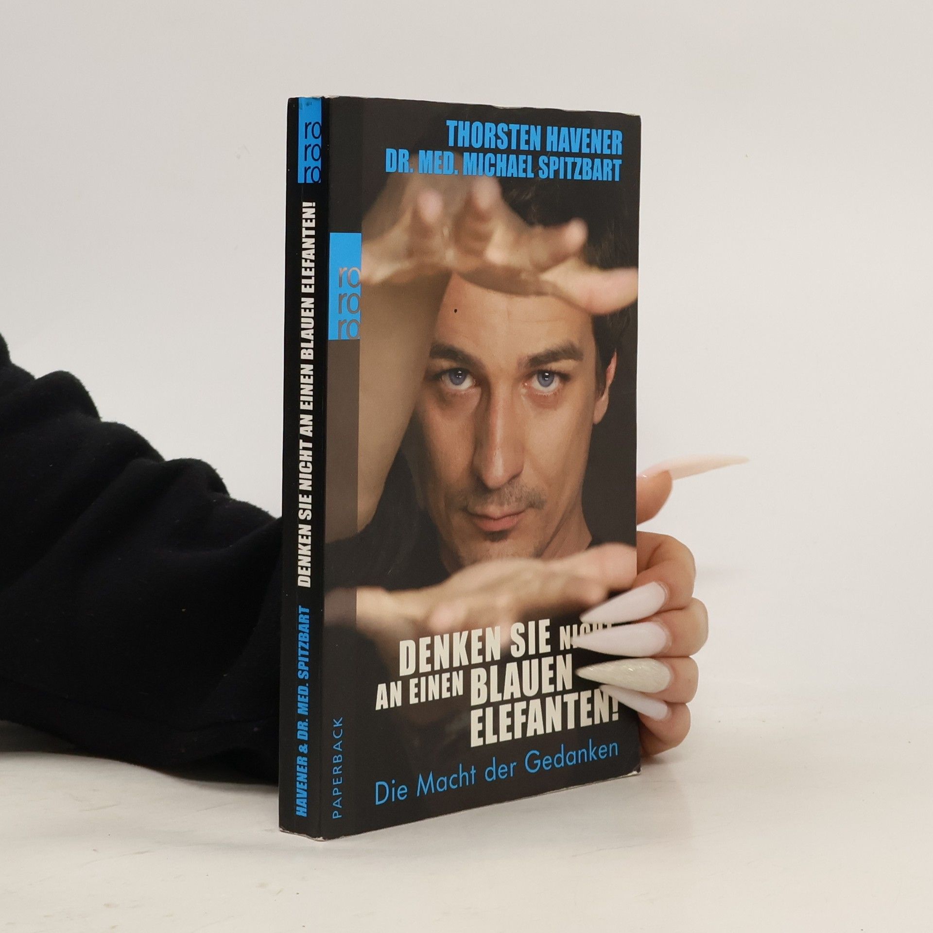 Thorsten Havener Denken Sie nicht an einen blauen Elefanten!