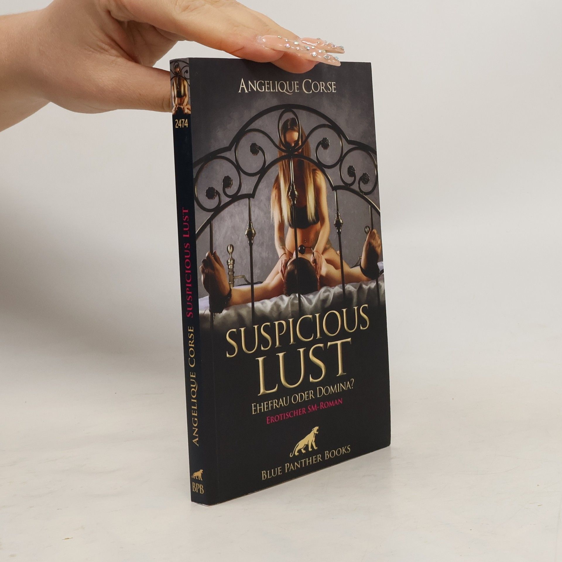 Suspicious Lust - Ehefrau oder Domina? | Erotischer SM-Roman. Das Gefühlschaos lässt nicht lange auf sich warten.